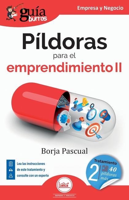 GuíaBurros: Píldoras para el emprendimiento II: Tratamiento para los siguientes 40 días