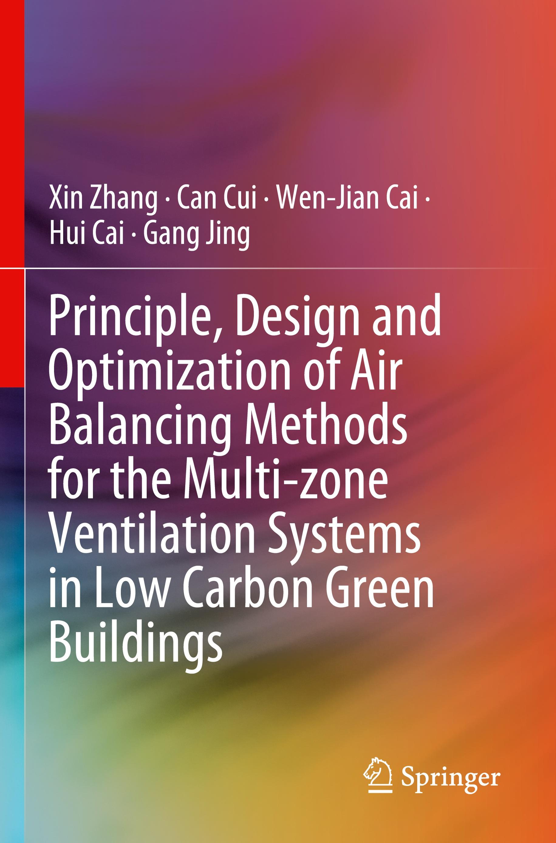 Principle, Design and Optimization of Air Balancing Methods for the Multi-zone Ventilation Systems in Low Carbon Green Buildings