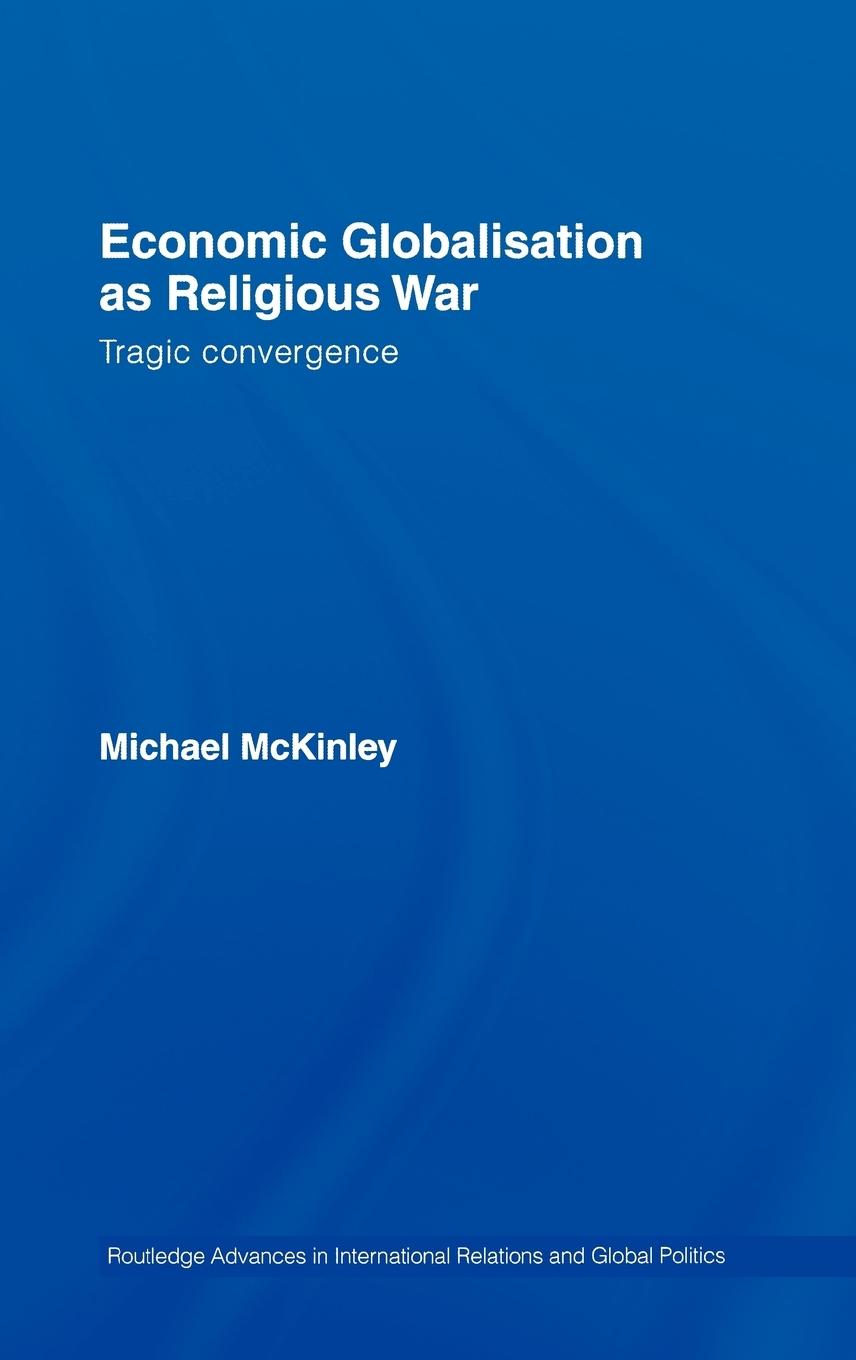 Economic Globalisation as Religious War