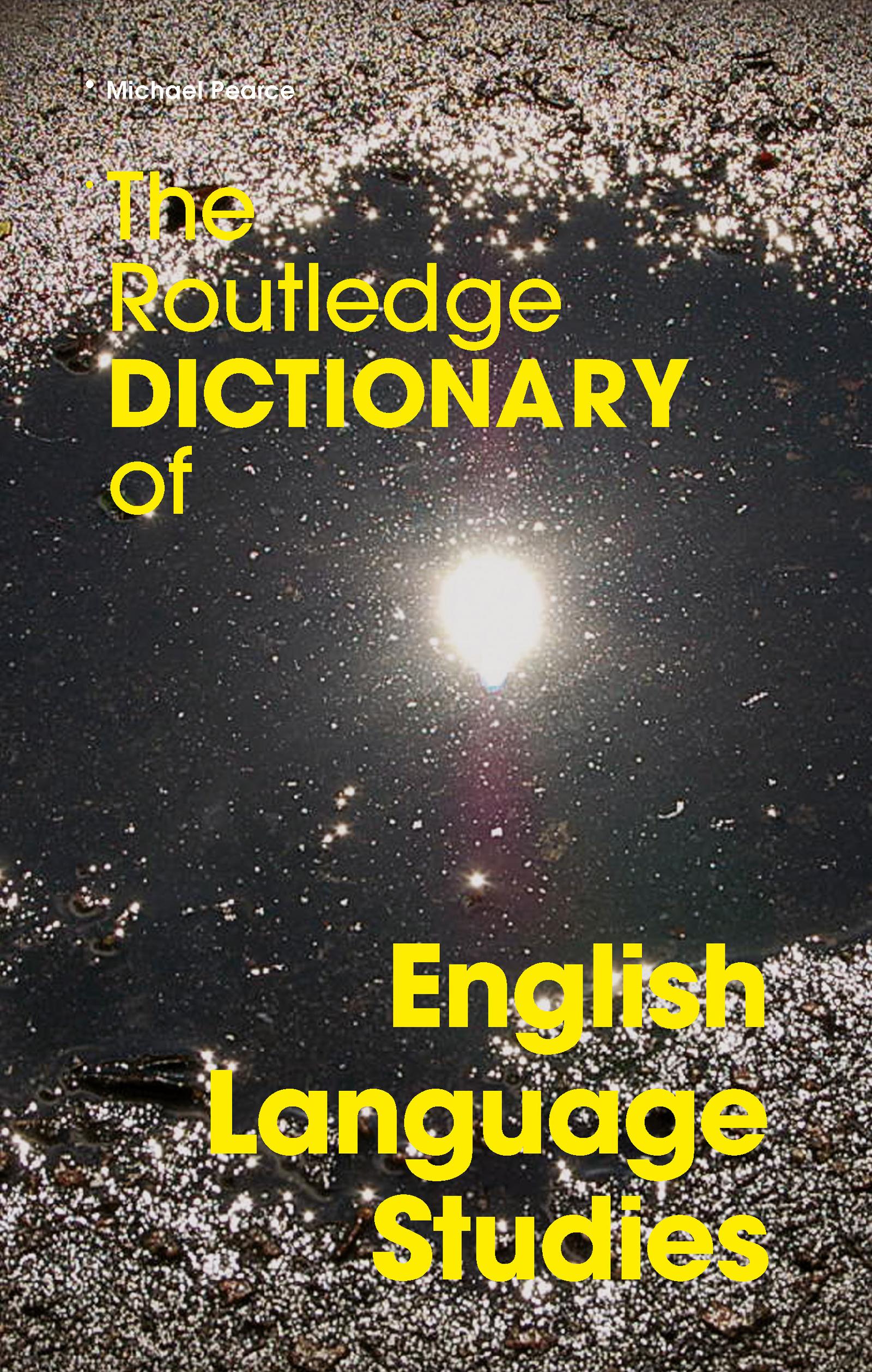 The Routledge Dictionary of English Language Studies