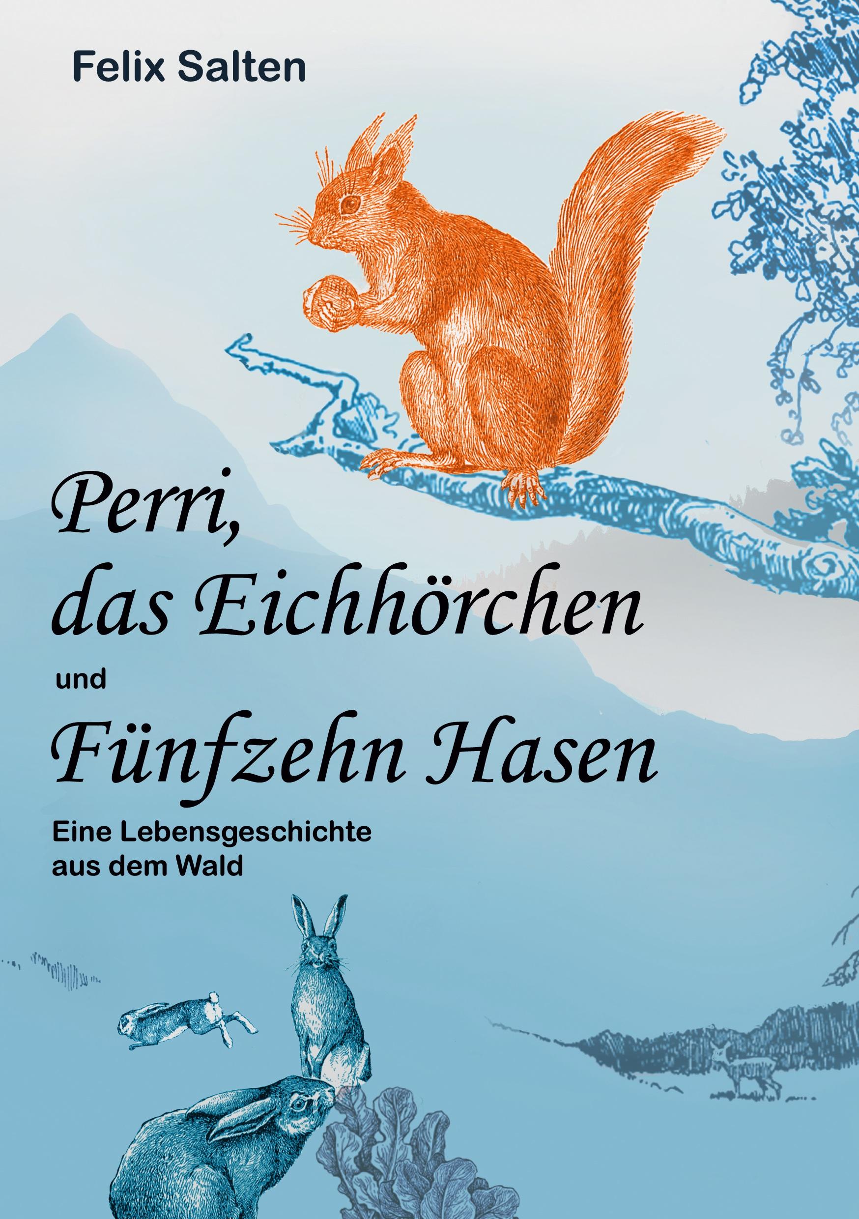 Perri, das Eichhörchen und Fünfzehn Hasen