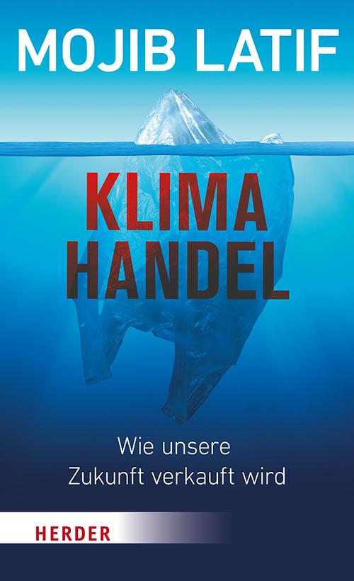 Klimahandel - Wie unsere Zukunft verkauft wird