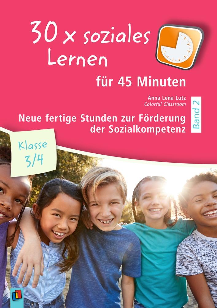 30 x soziales Lernen für 45 Minuten - Klasse 3/4 - Band 2