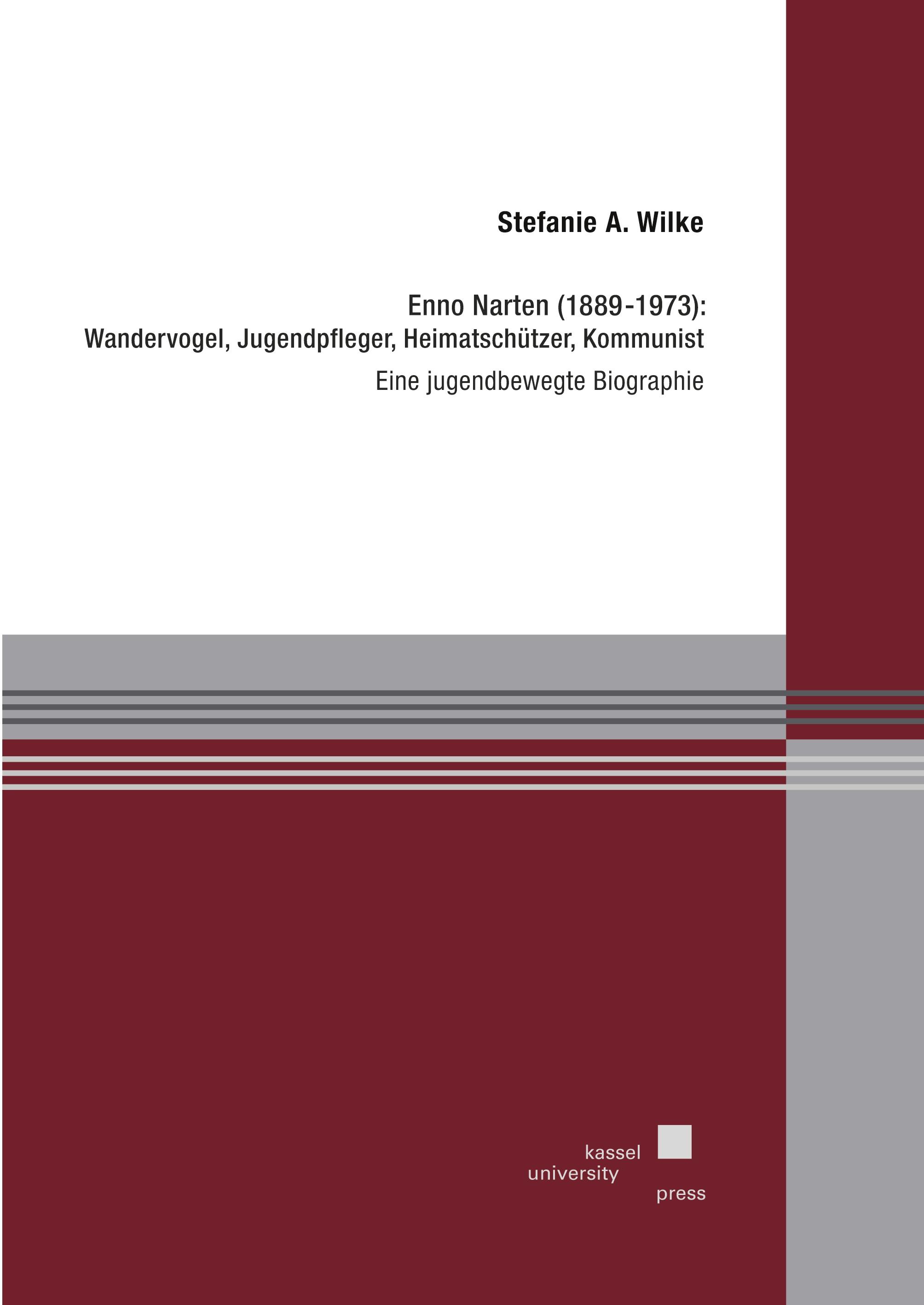 Enno Narten (1889-1973): Wandervogel, Jugendpfleger, Heimatschützer, Kommunist