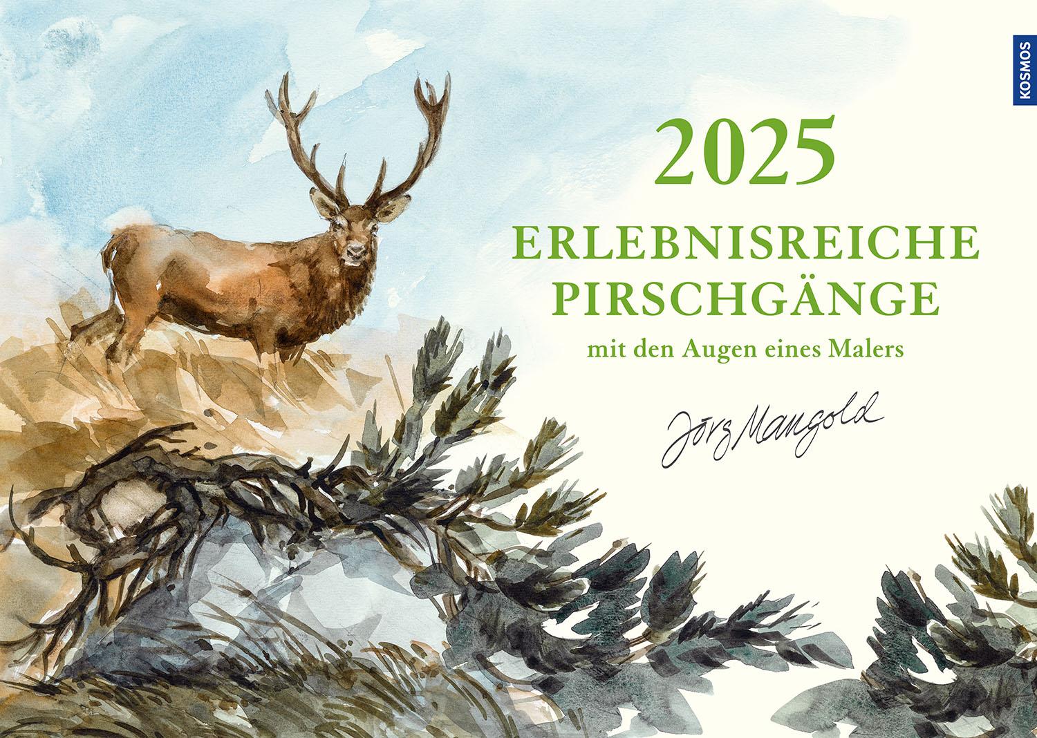 Wandkalender 2025 - Erlebnisreiche Pirschgänge mit den Augen eines Malers