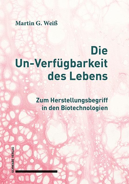 Die Un-Verfügbarkeit des Lebens