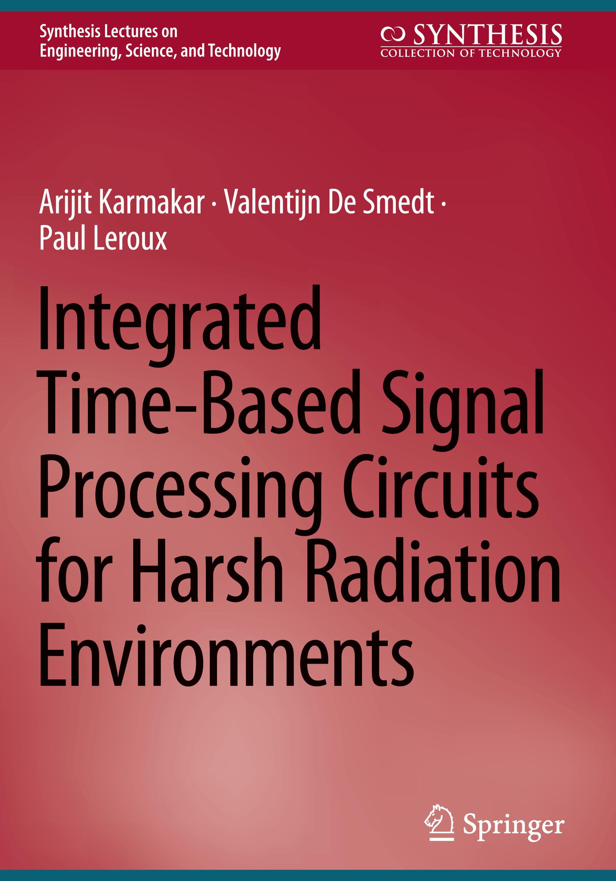 Integrated Time-Based Signal Processing Circuits for Harsh Radiation Environments