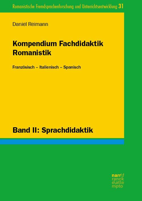 Kompendium Fachdidaktik Romanistik. Französisch - Italienisch - Spanisch