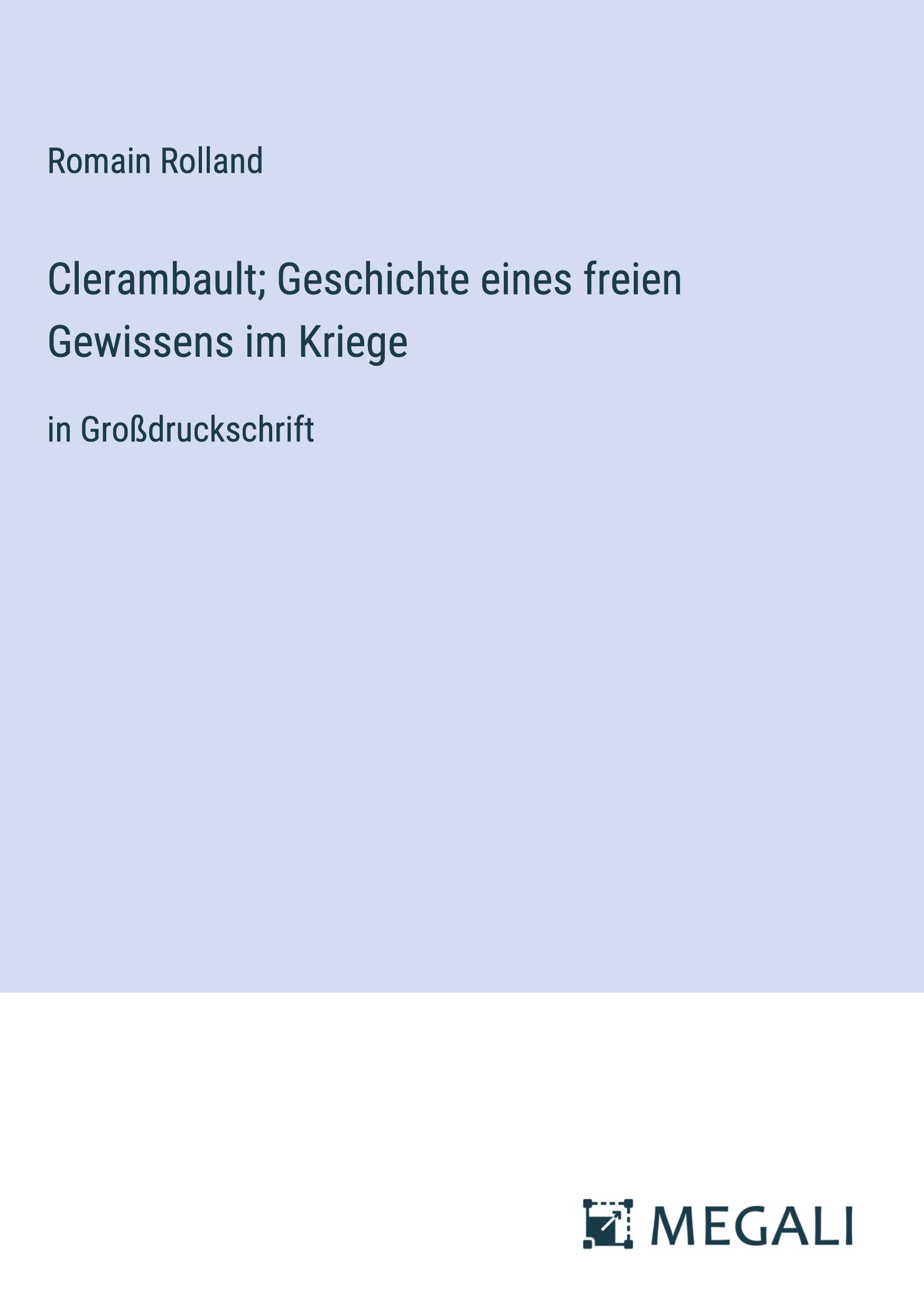 Clerambault; Geschichte eines freien Gewissens im Kriege