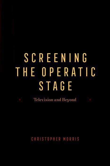 Screening the Operatic Stage