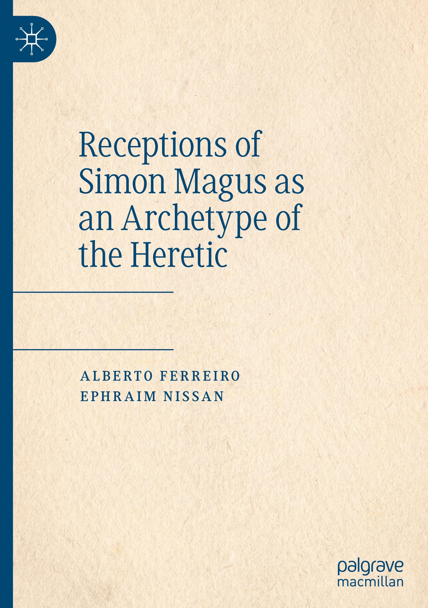 Receptions of Simon Magus as an Archetype of the Heretic