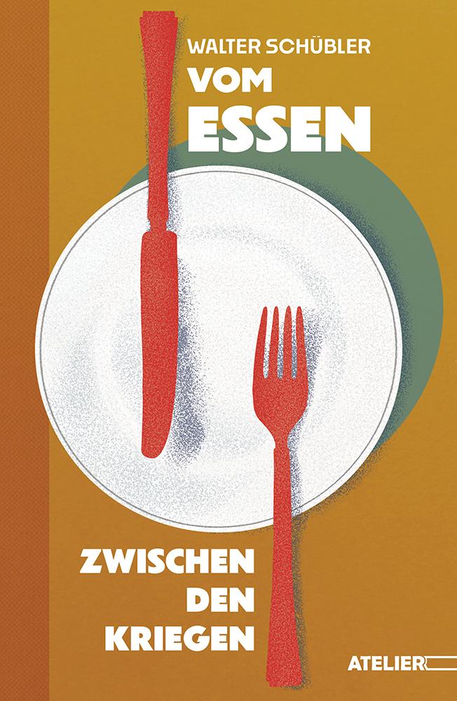 Vom Essen zwischen den Kriegen