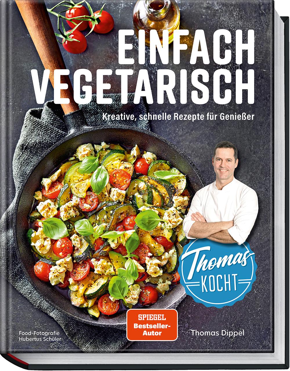 Thomas kocht: einfach vegetarisch