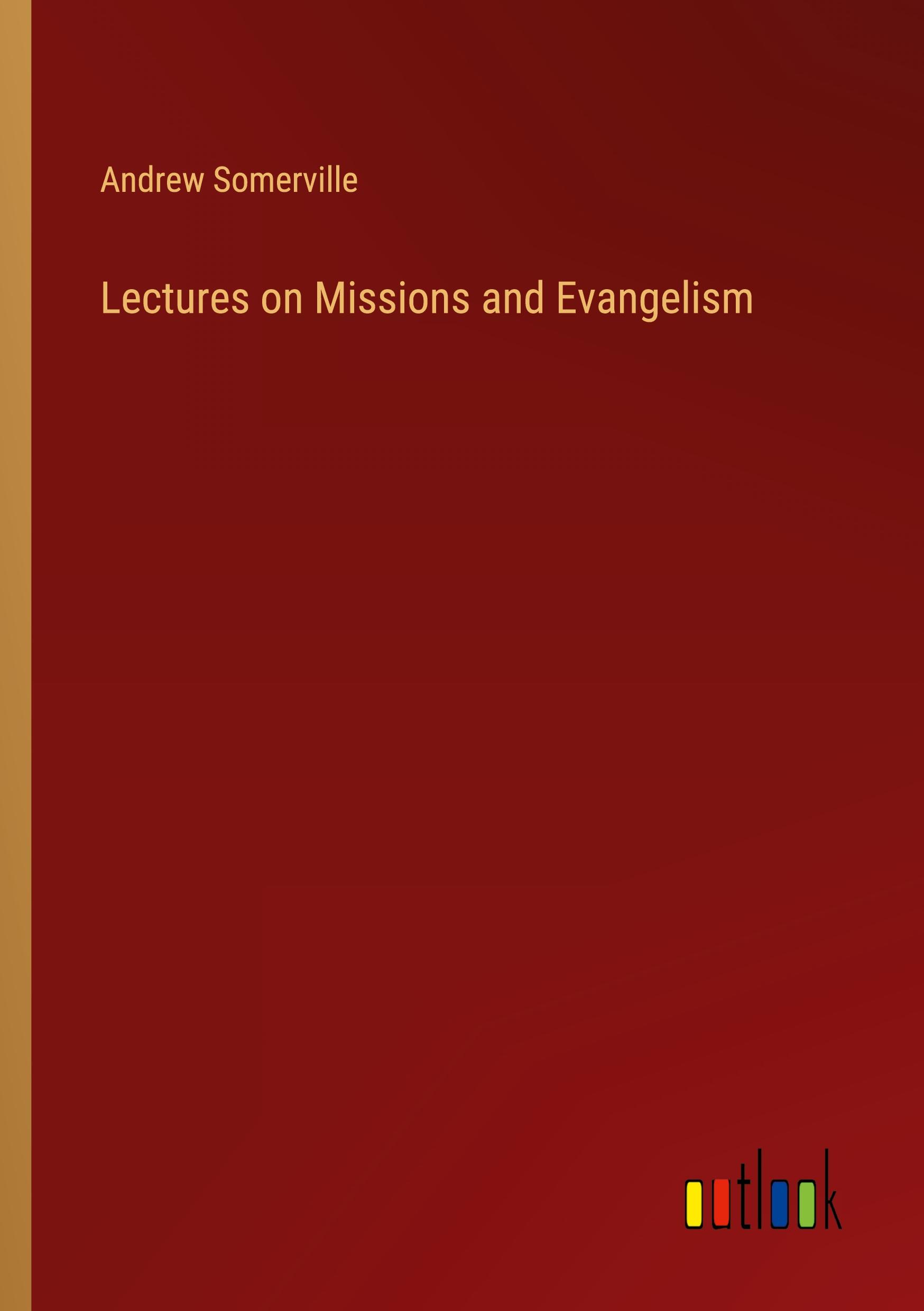 Lectures on Missions and Evangelism