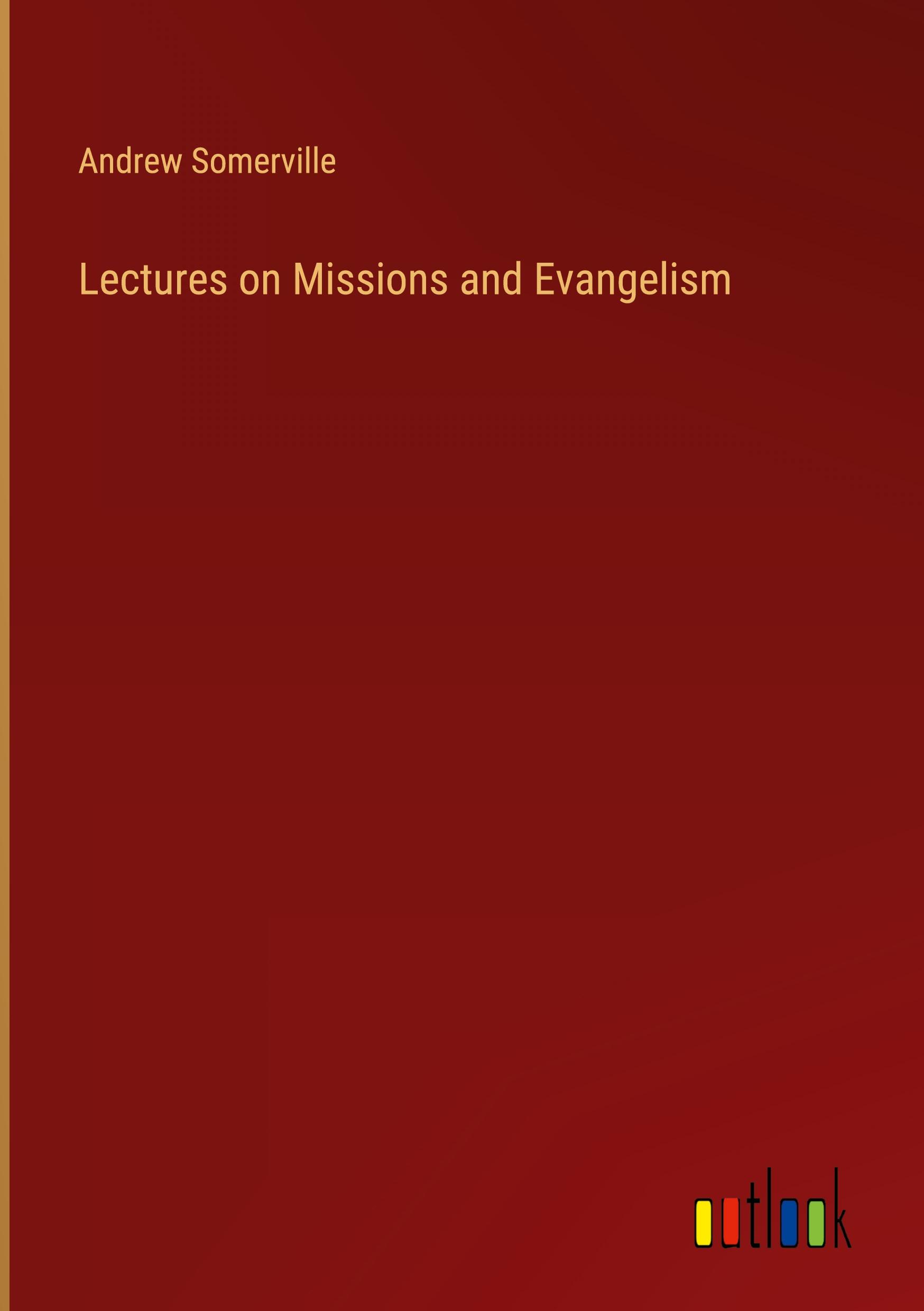 Lectures on Missions and Evangelism