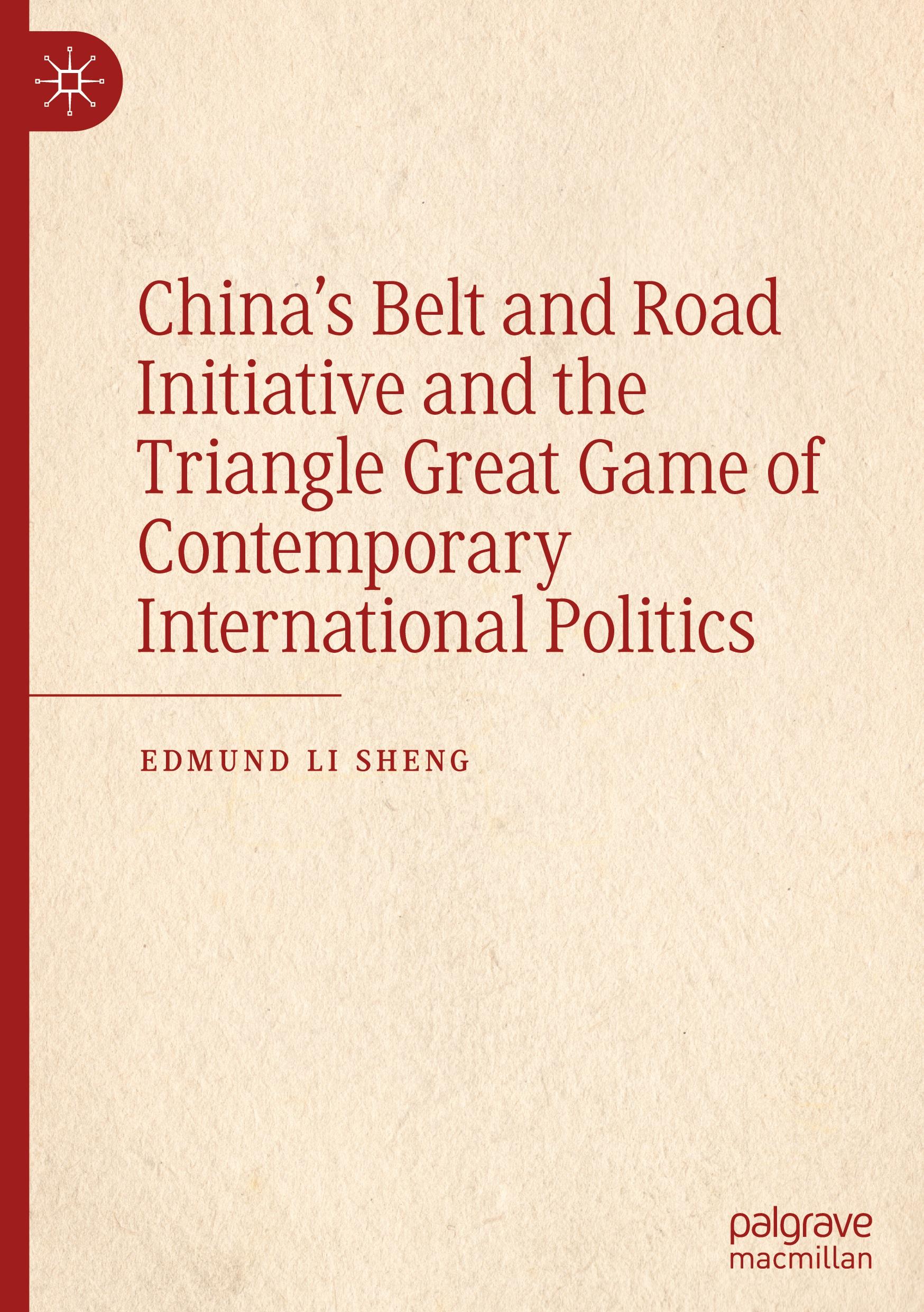 China¿s Belt and Road Initiative and the Triangle Great Game of Contemporary International Politics