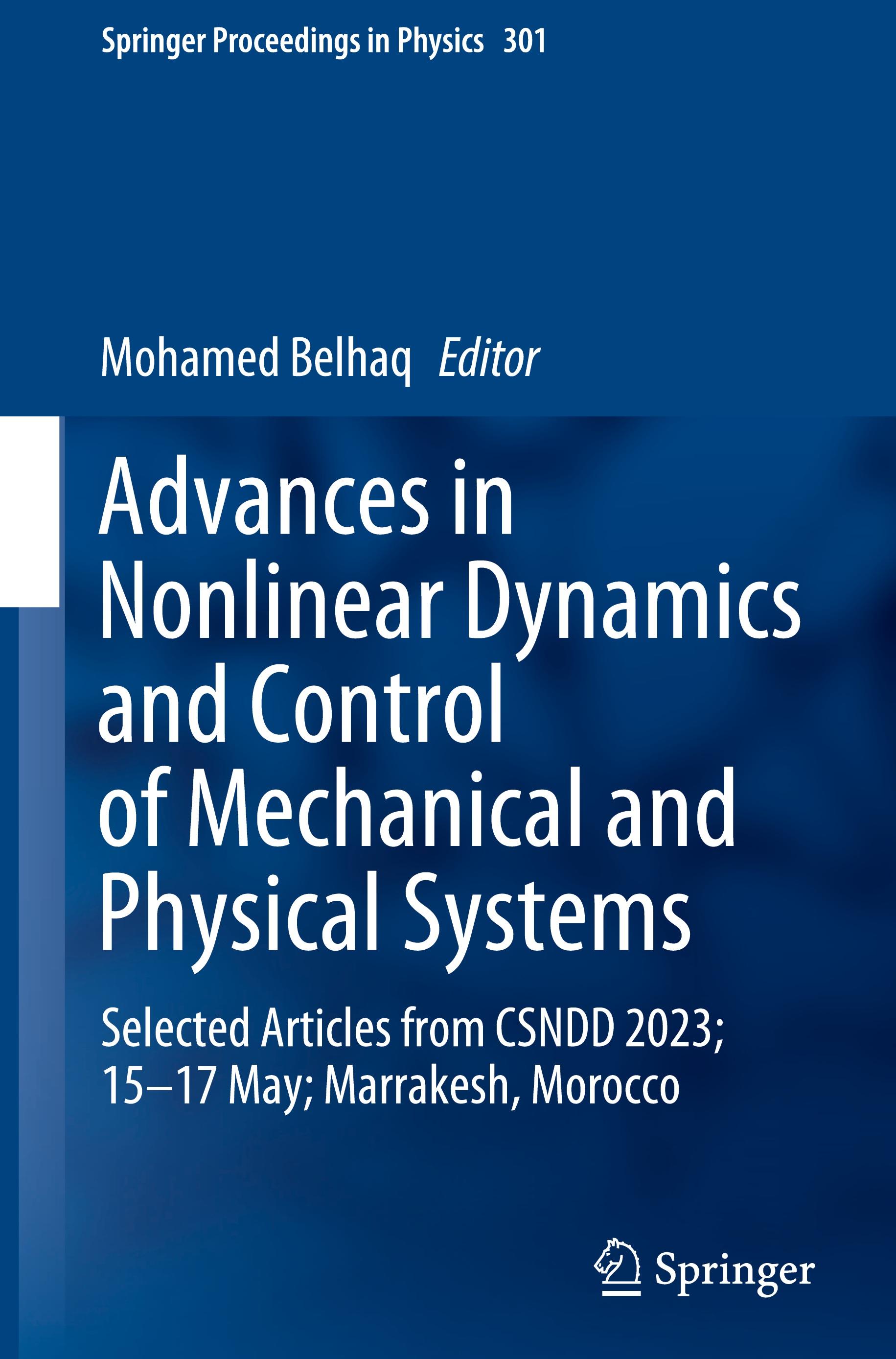 Advances in Nonlinear Dynamics and Control of Mechanical and Physical Systems