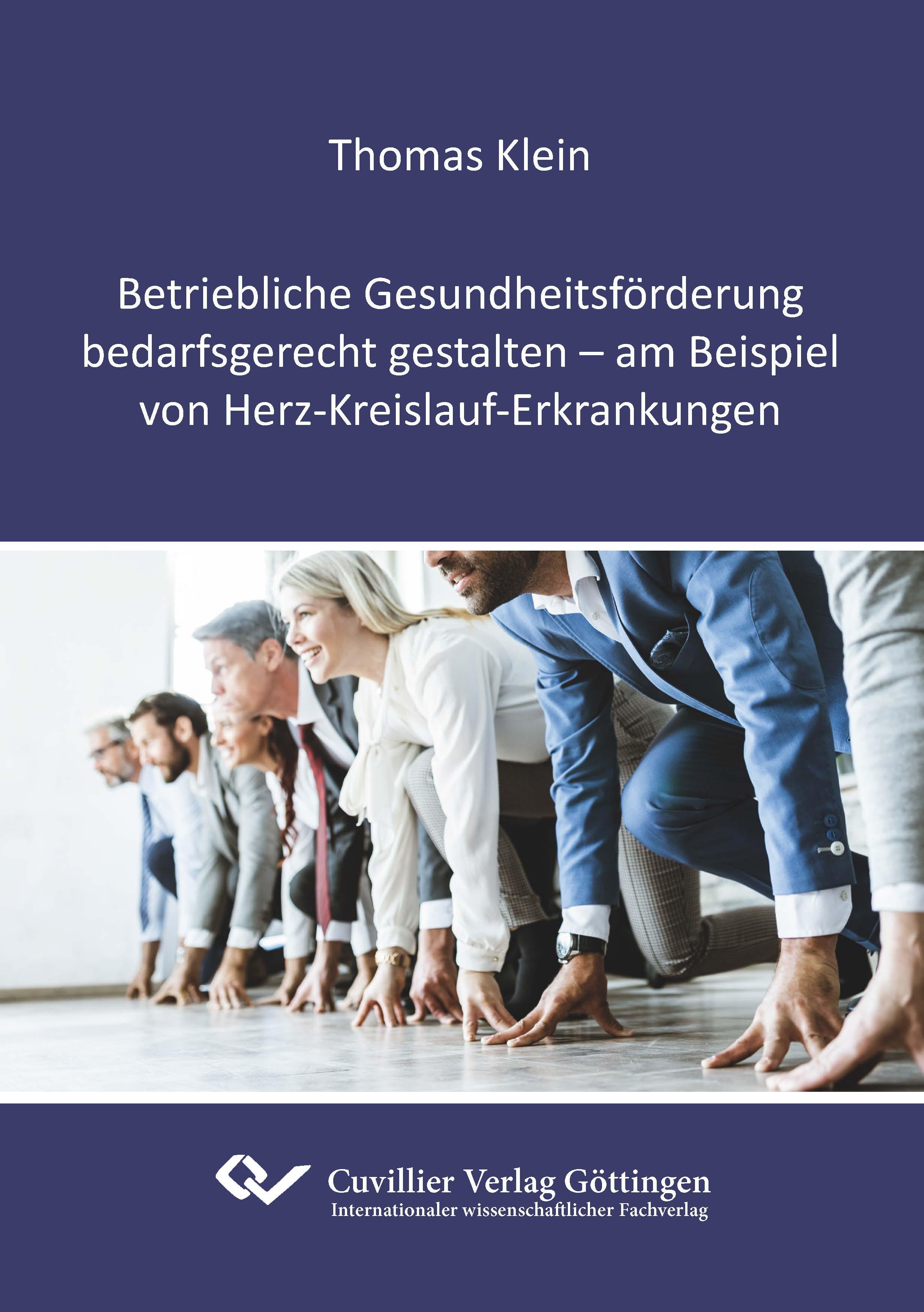 Betriebliche Gesundheitsförderung bedarfsgerecht gestalten - am Beispiel von Herz-Kreislauf-Erkrankungen