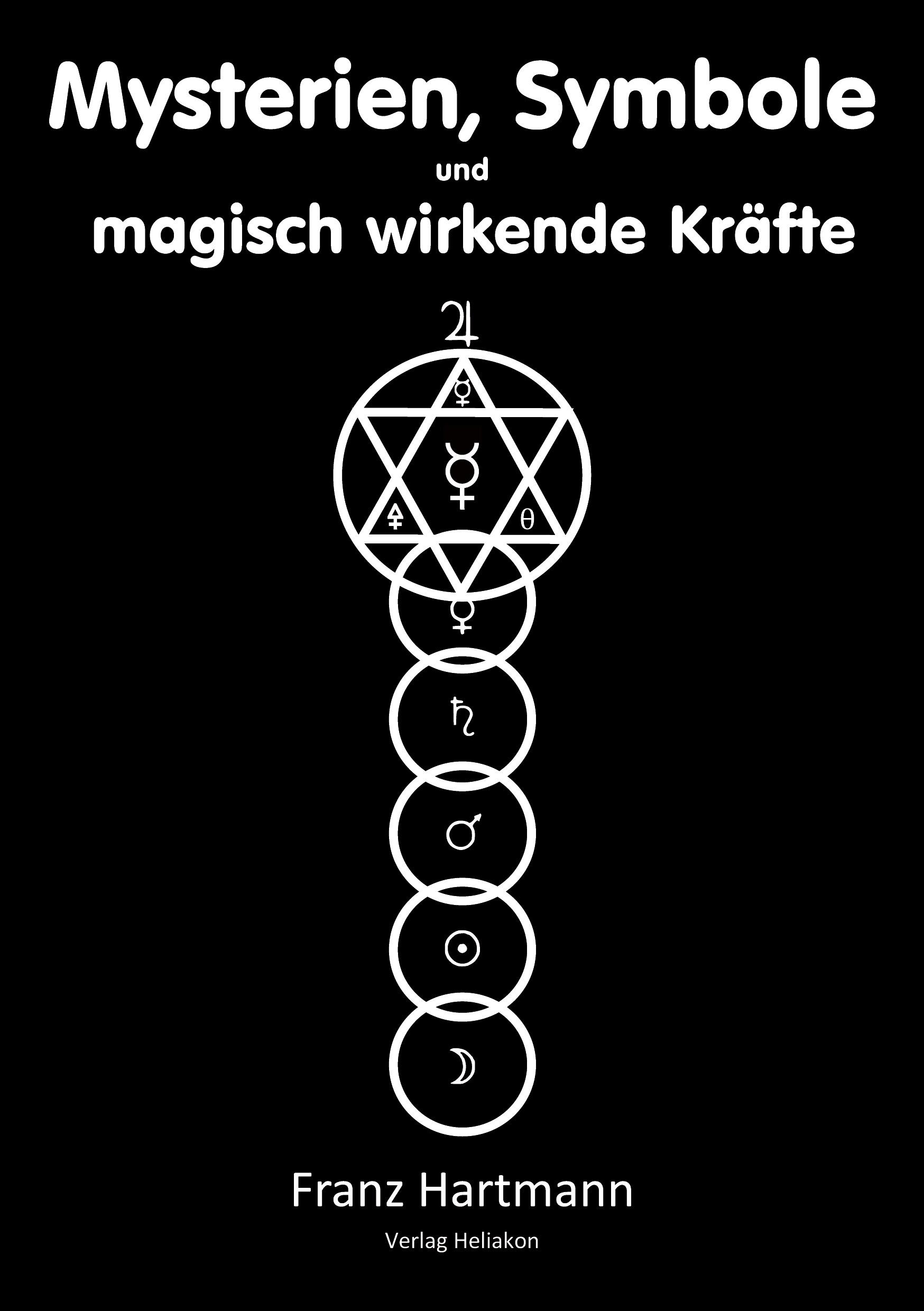 Mysterien, Symbole und magisch wirkende Kräfte