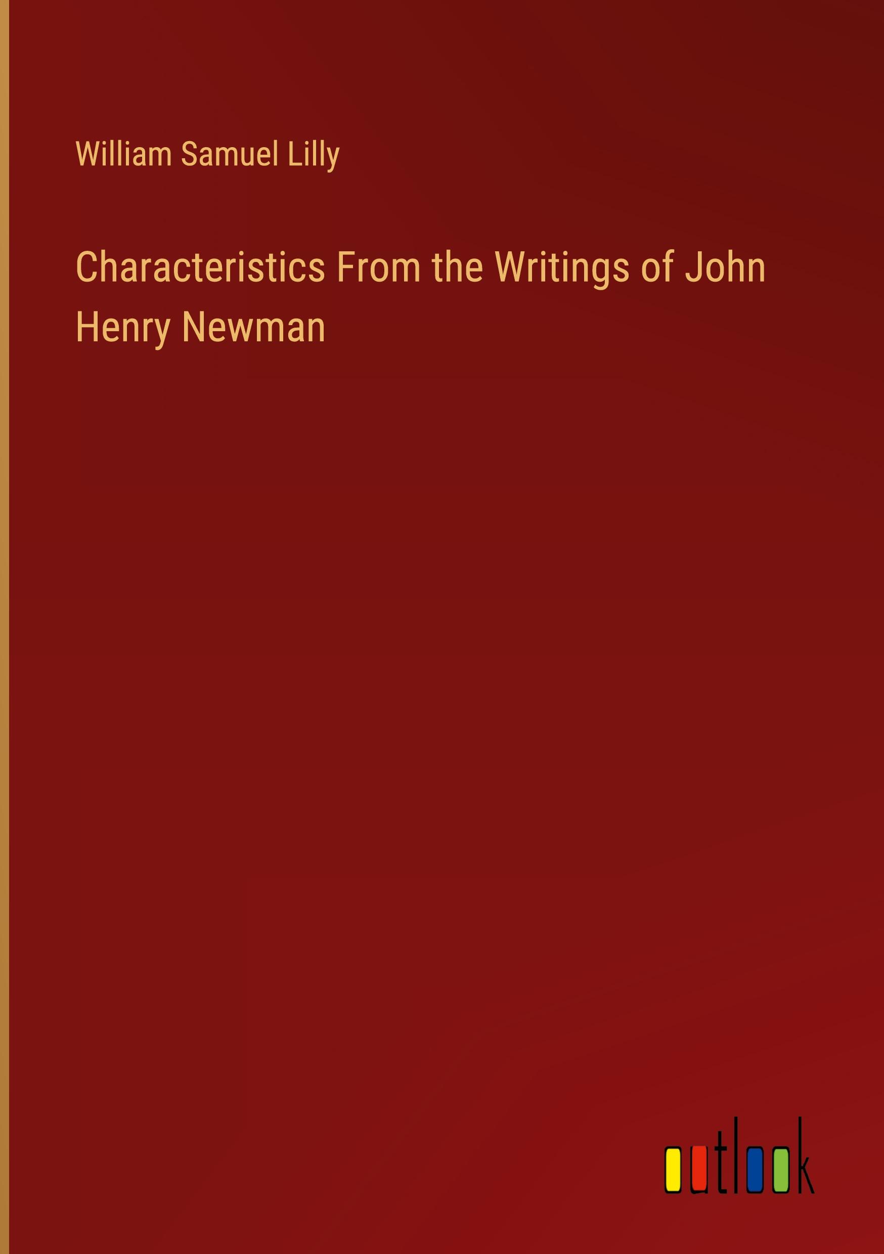 Characteristics From the Writings of John Henry Newman