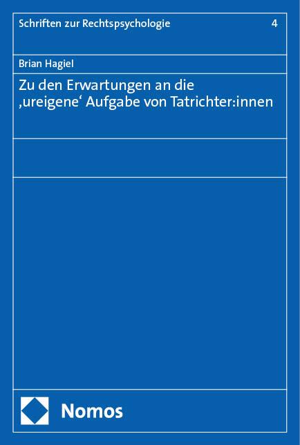 Zu den Erwartungen an die 'ureigene' Aufgabe von Tatrichter:innen