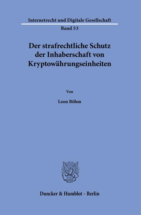 Der strafrechtliche Schutz der Inhaberschaft von Kryptowährungseinheiten.