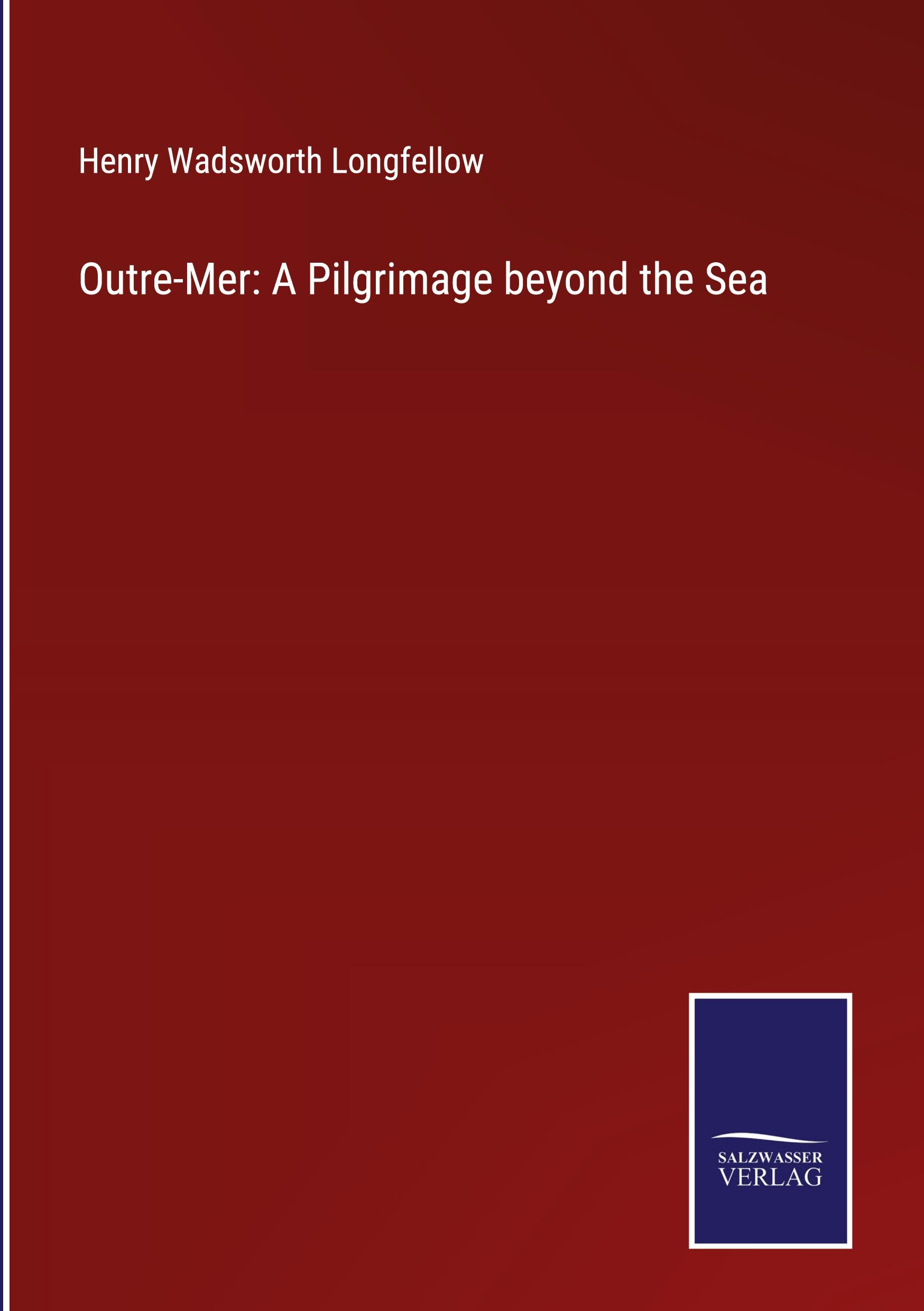 Outre-Mer: A Pilgrimage beyond the Sea