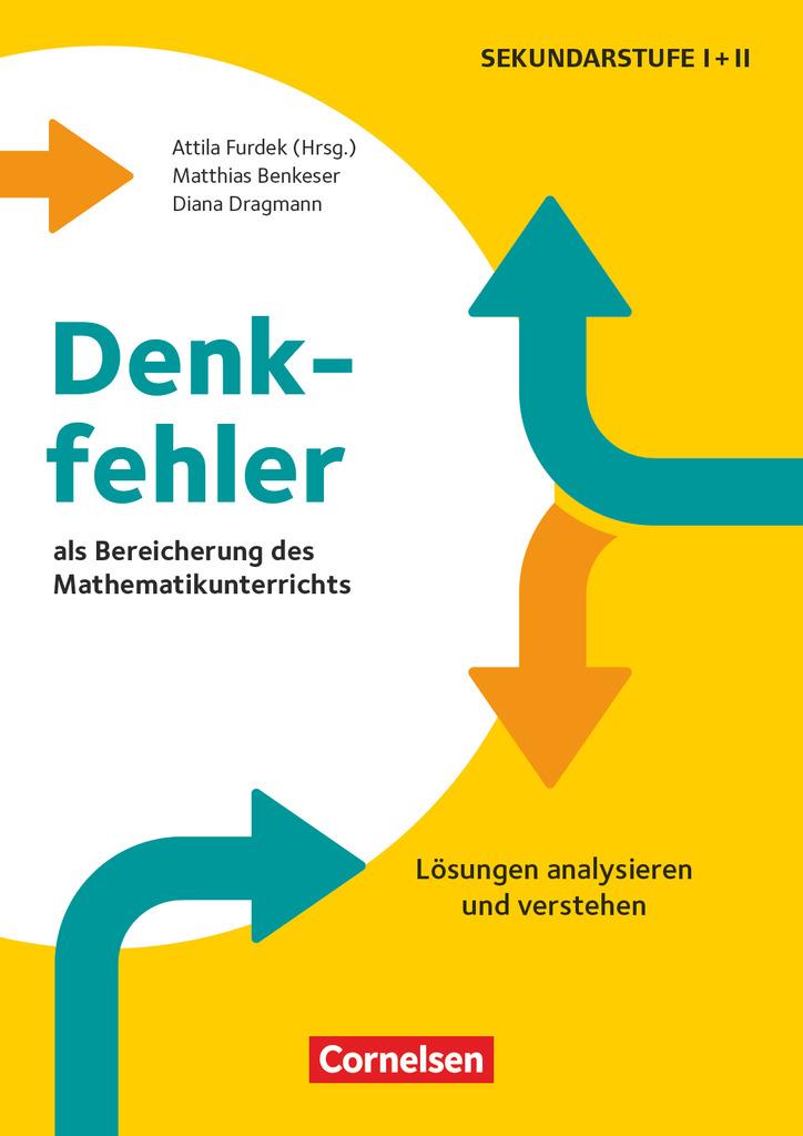 Denkfehler als Bereicherung des Mathematikunterrichts - Lösungen analysieren und verstehen