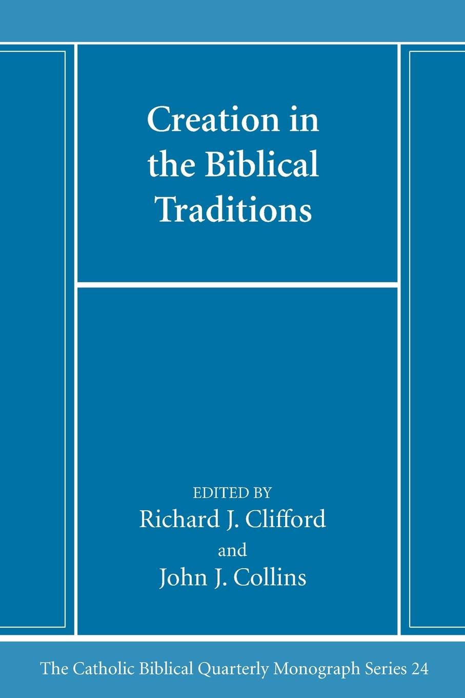 Creation in the Biblical Traditions