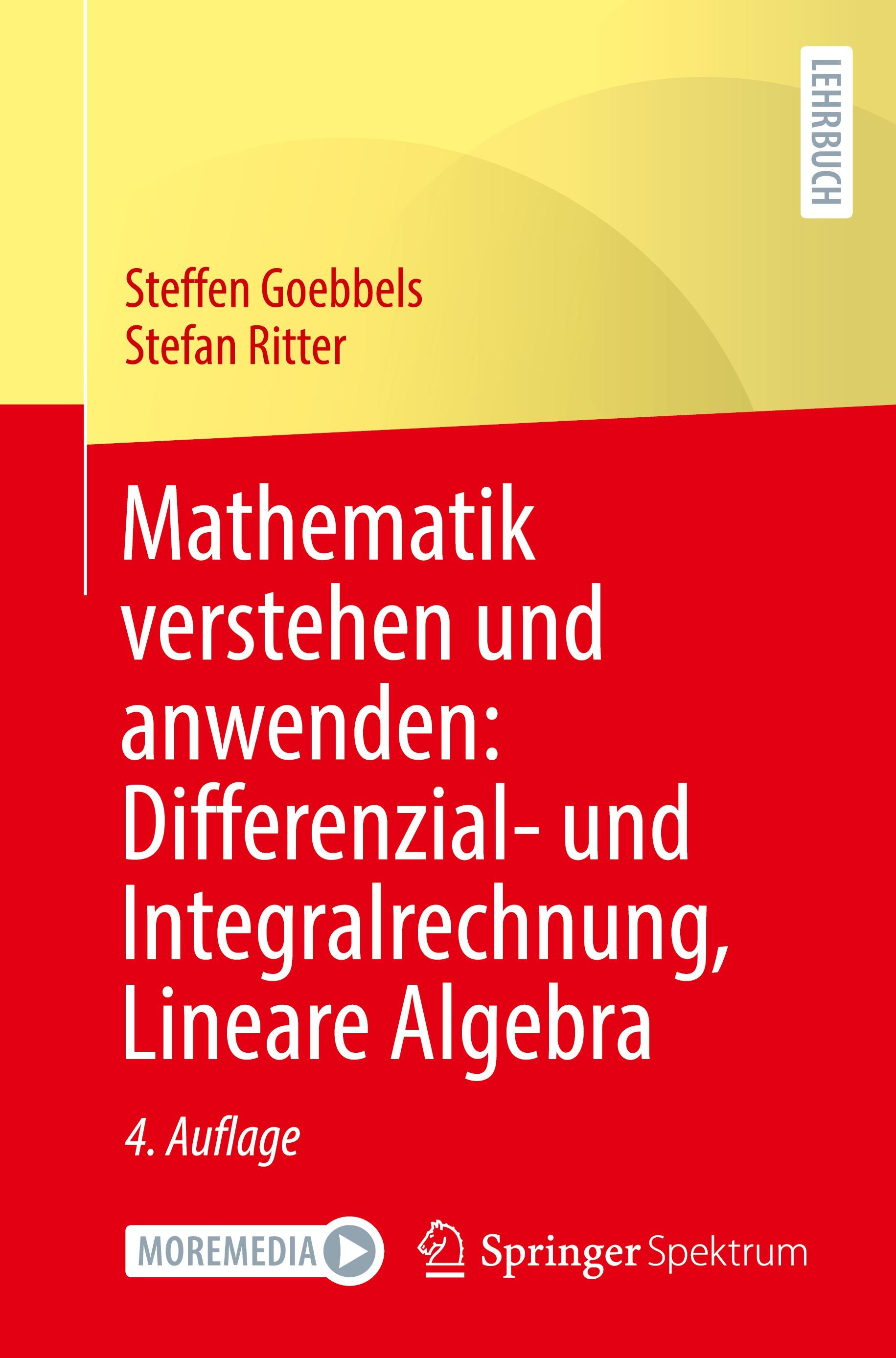 Mathematik verstehen und anwenden: Differenzial- und Integralrechnung, Lineare Algebra