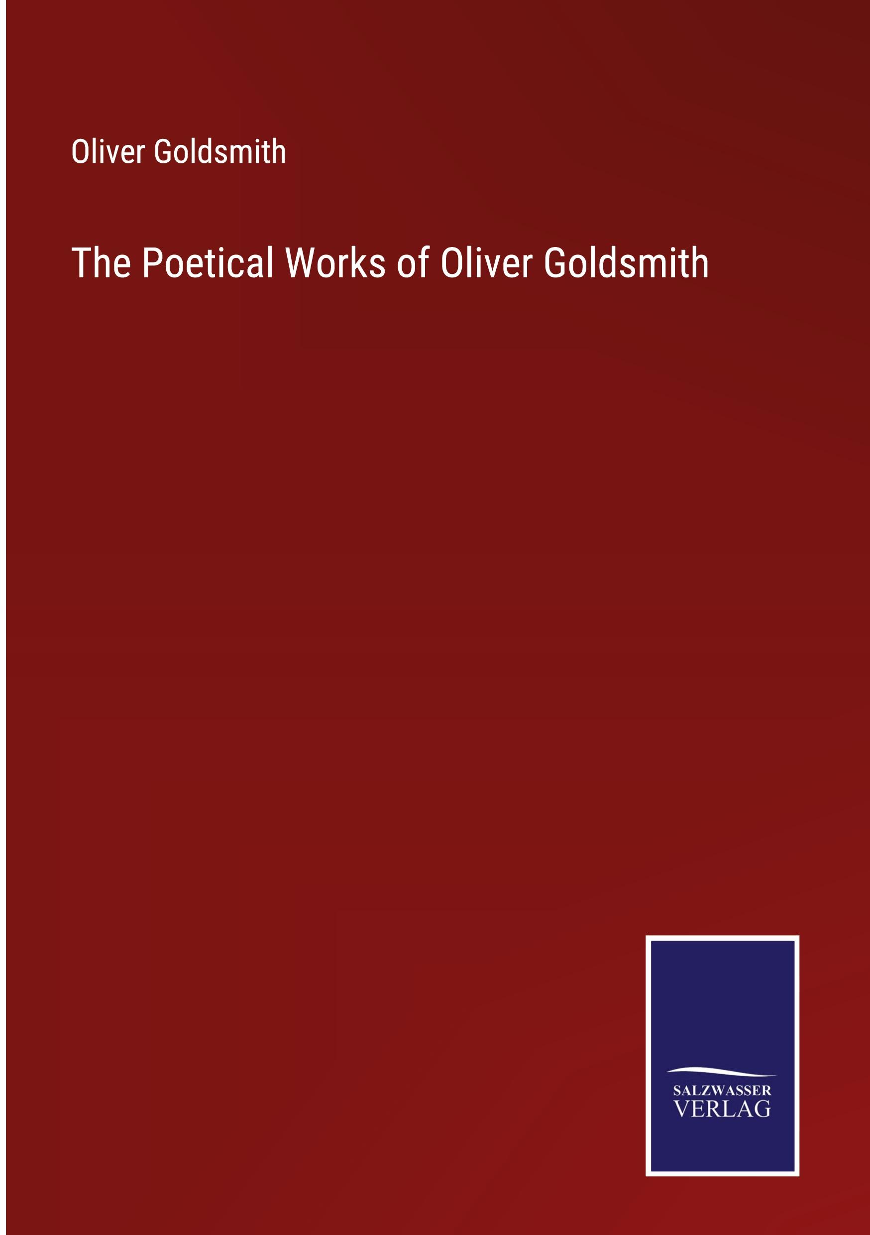 The Poetical Works of Oliver Goldsmith