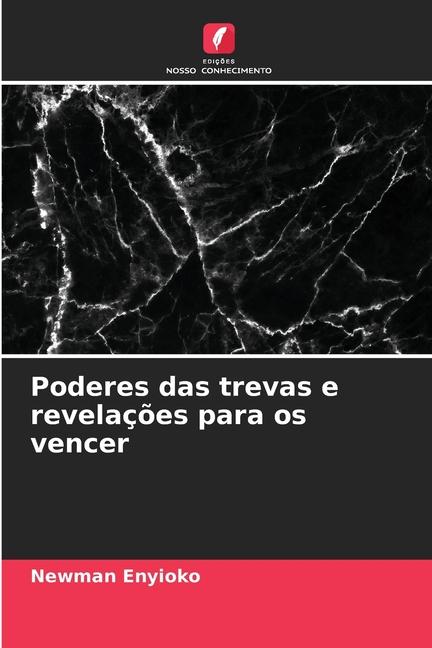 Poderes das trevas e revelações para os vencer