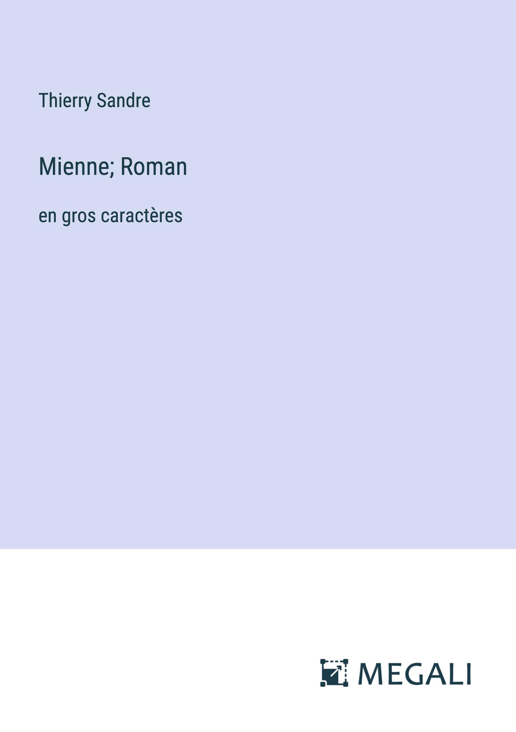 Mienne; Roman