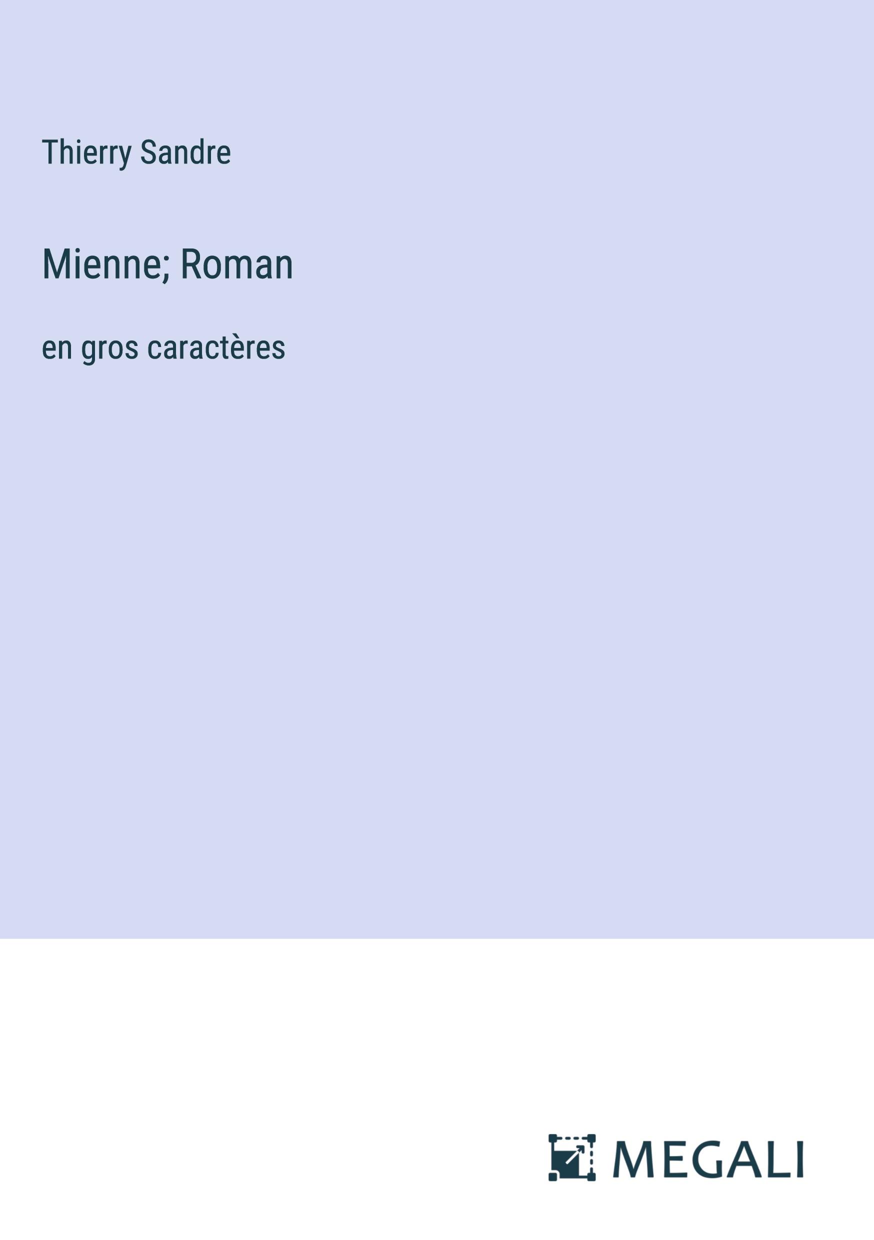 Mienne; Roman