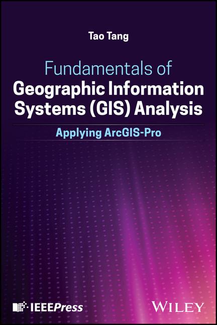 Fundamentals of Geographic Information Systems (Gis) Analysis