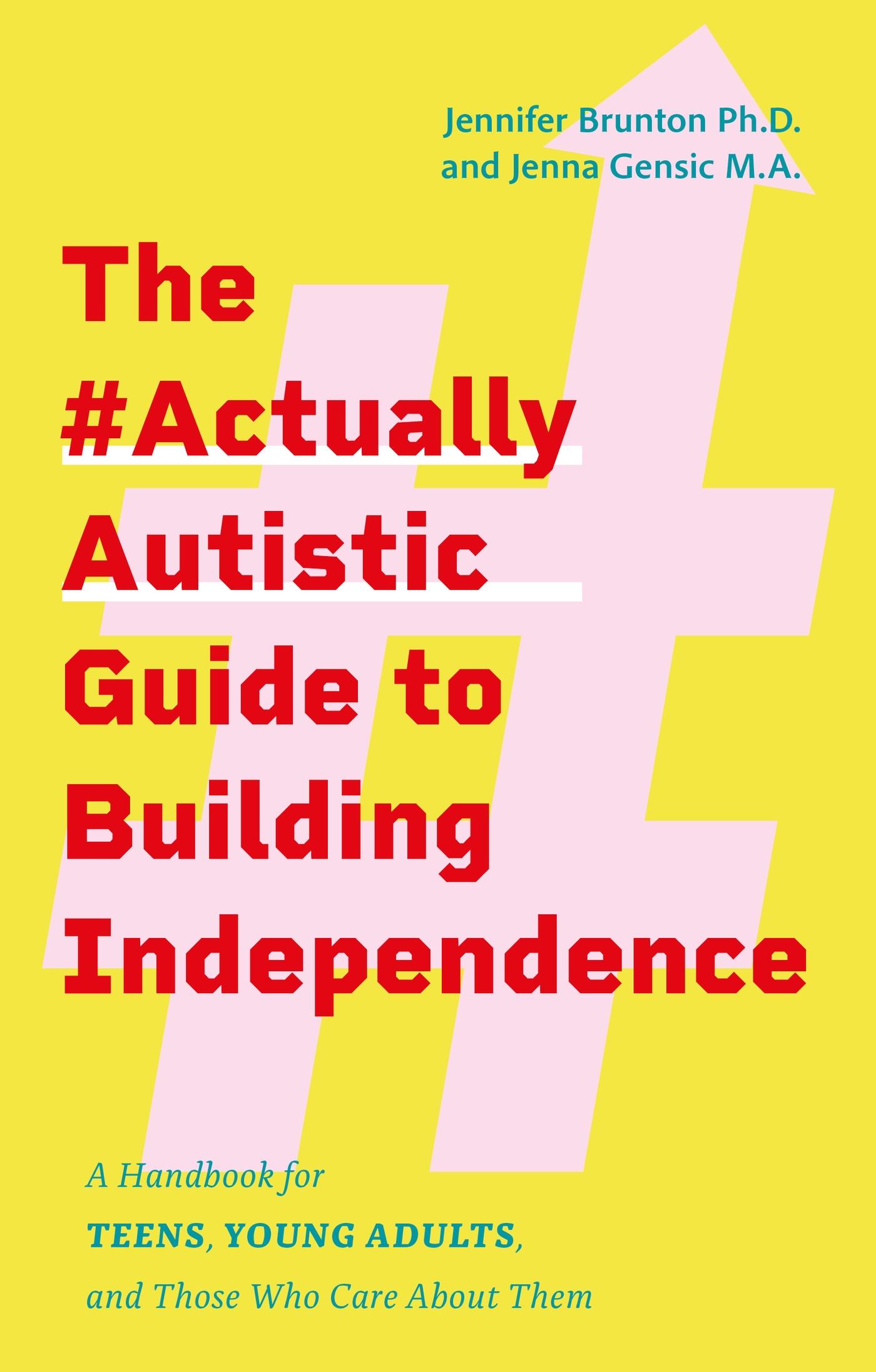 The #Actuallyautistic Guide to Building Independence