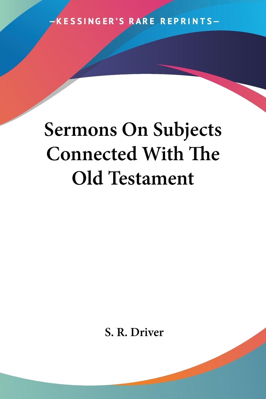 Sermons On Subjects Connected With The Old Testament