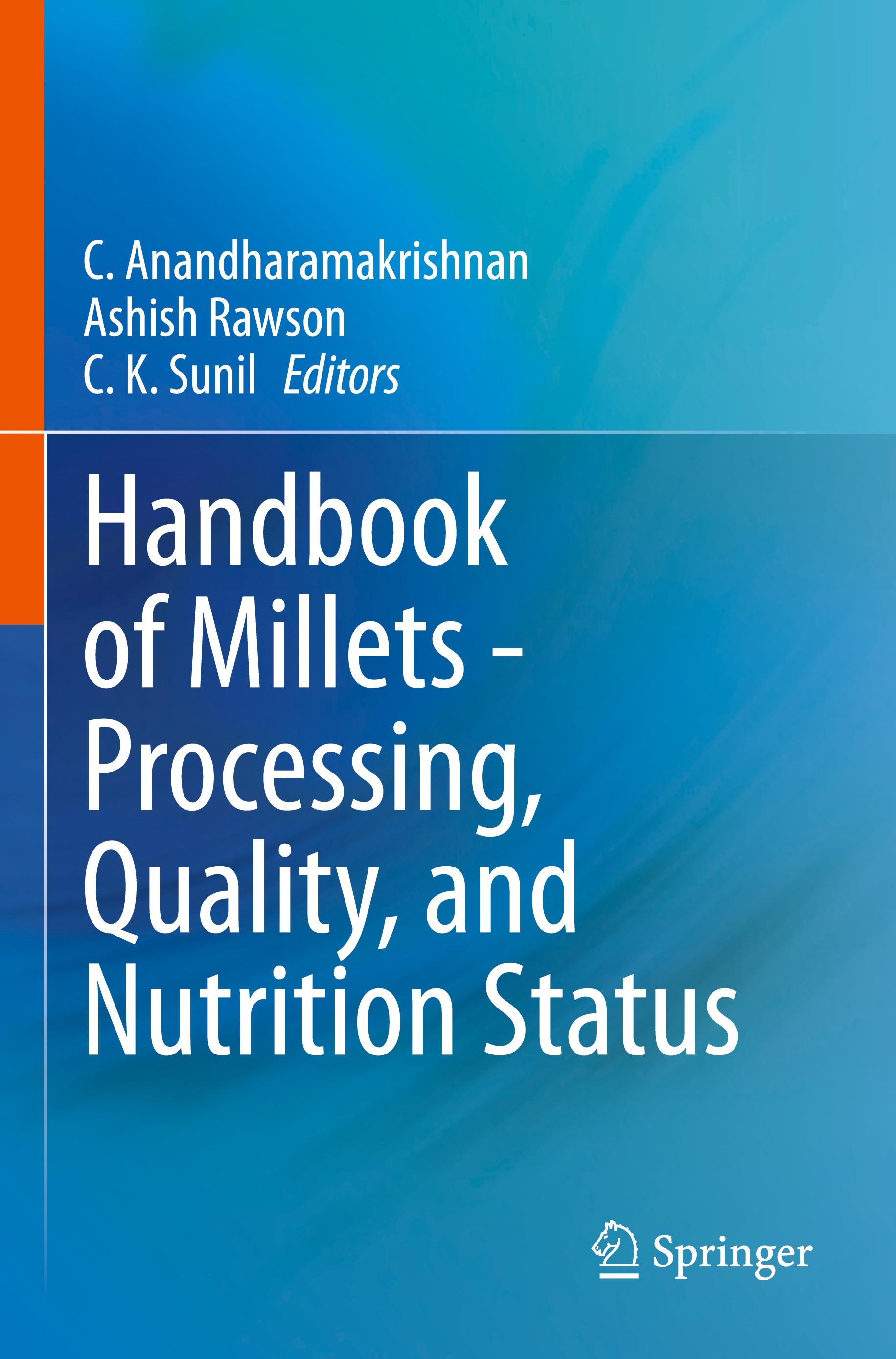 Handbook of Millets - Processing, Quality, and Nutrition Status