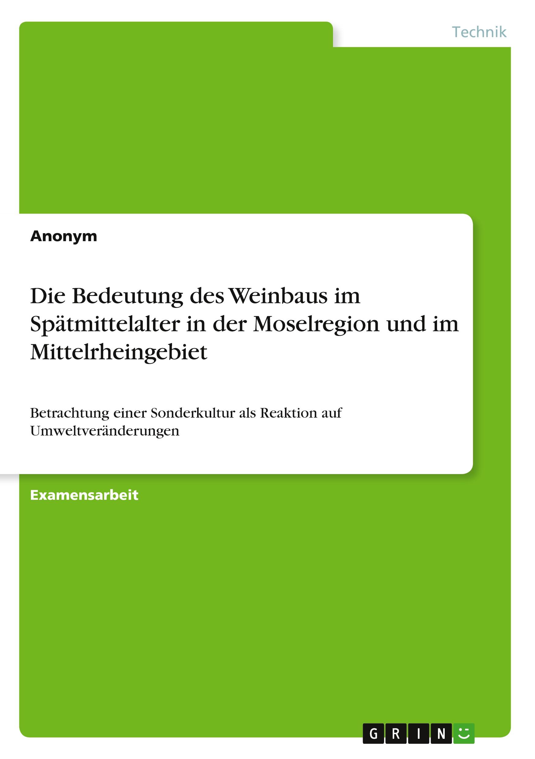 Die Bedeutung des Weinbaus im Spätmittelalter in der Moselregion und im Mittelrheingebiet