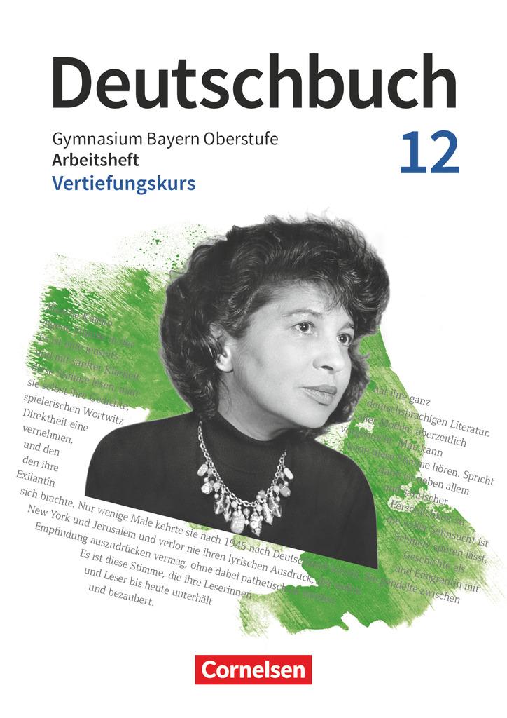 Deutschbuch 12. Jahrgangsstufe Oberstufe. Zum LehrplanPLUS - Bayern - Vertiefung - Arbeitsheft mit Lösungen