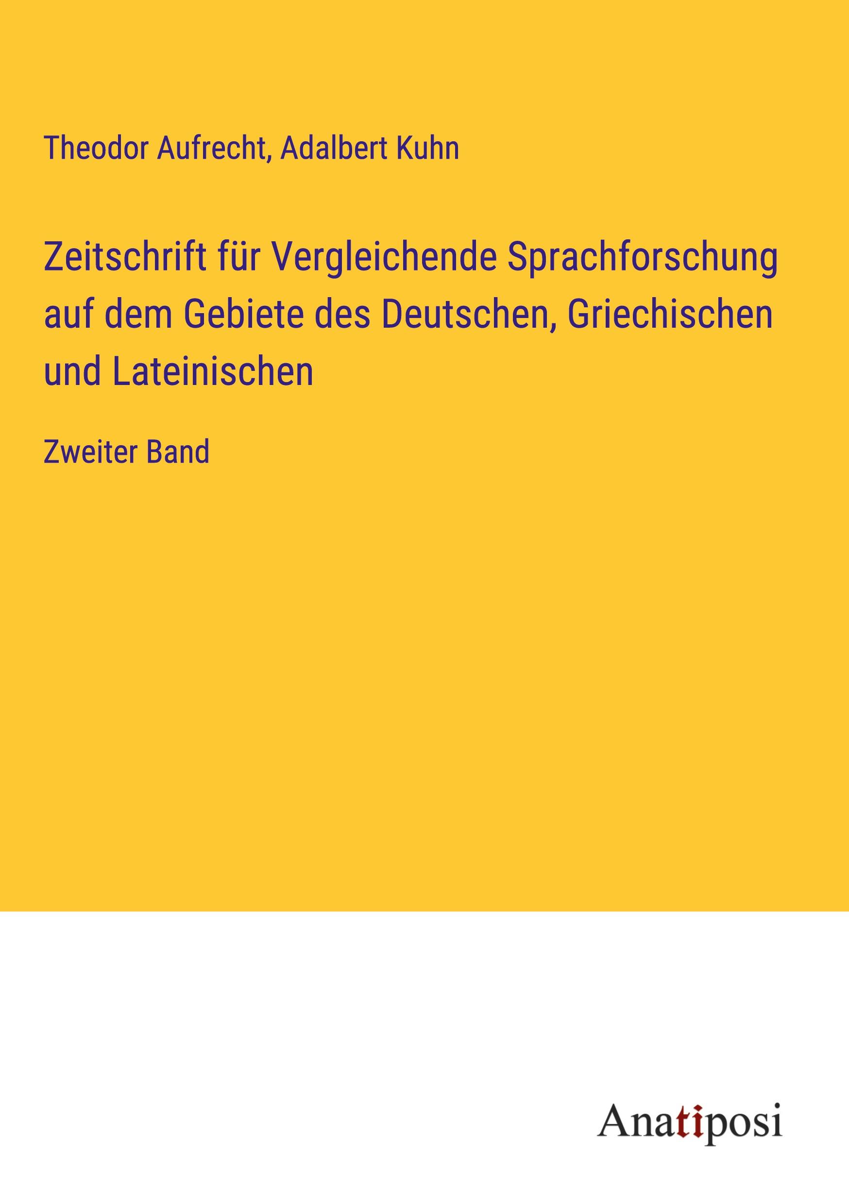 Zeitschrift für Vergleichende Sprachforschung auf dem Gebiete des Deutschen, Griechischen und Lateinischen