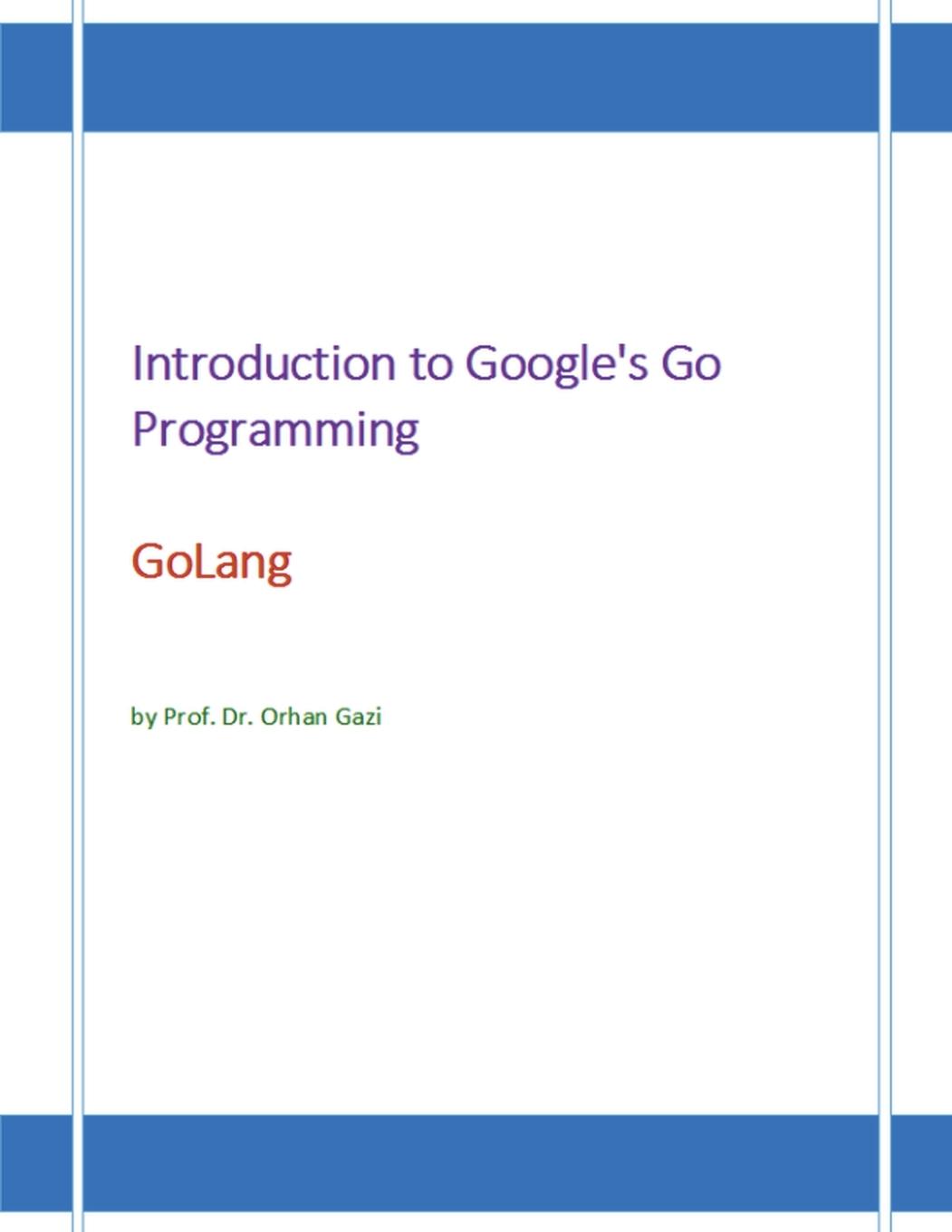 Introduction to Google's Go Programming Language