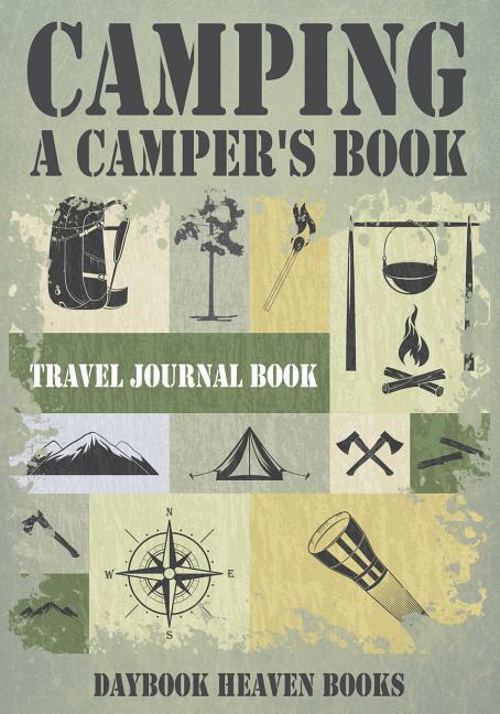 Camping, A Camper's Book Travel Journal Book