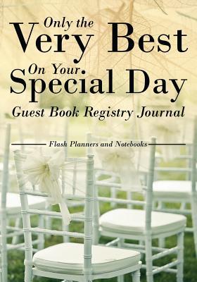 Only the Very Best On Your Special Day Guest Book Registry Journal