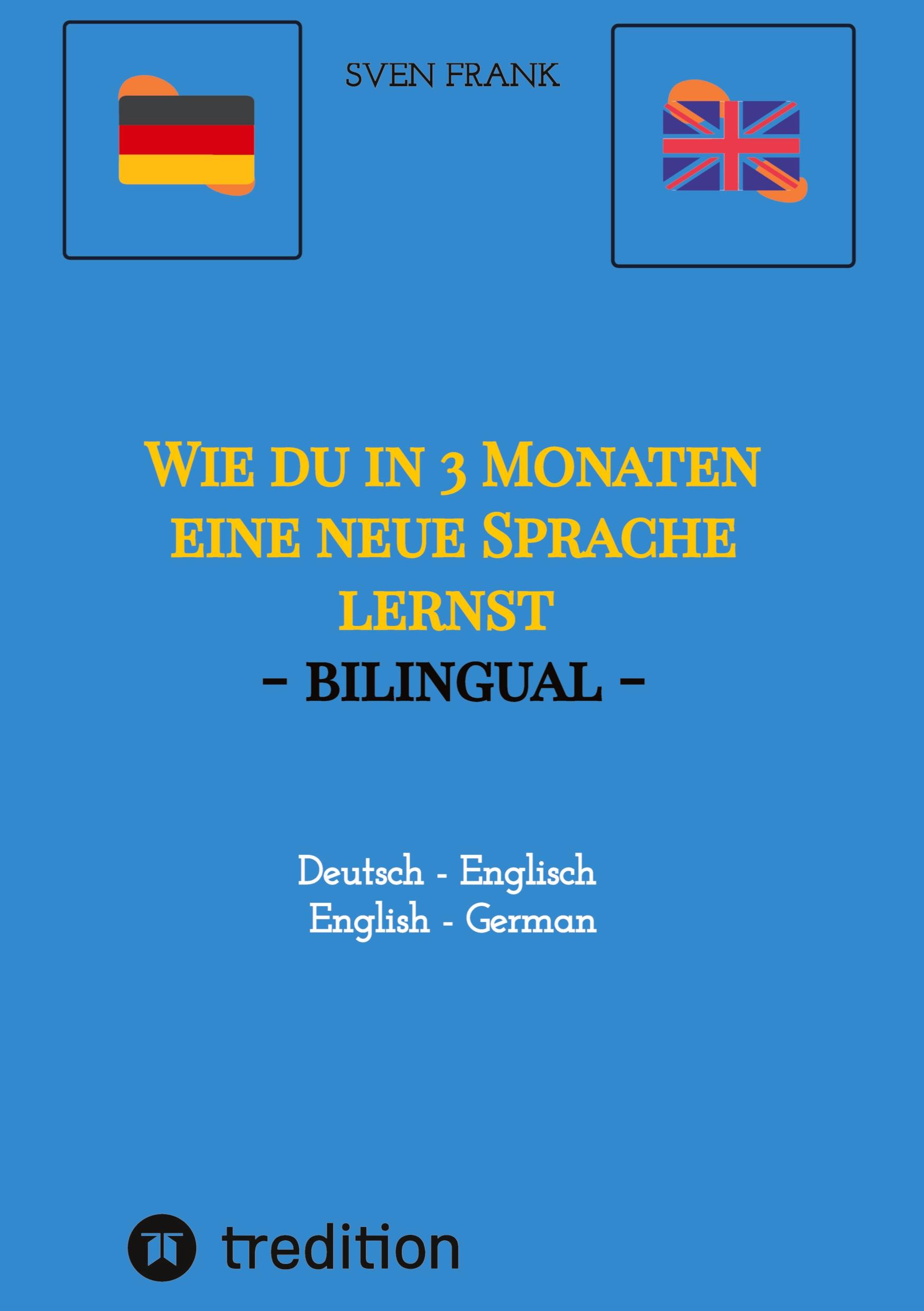 Wie du in 3 Monaten eine neue Sprache lernst - bilingual