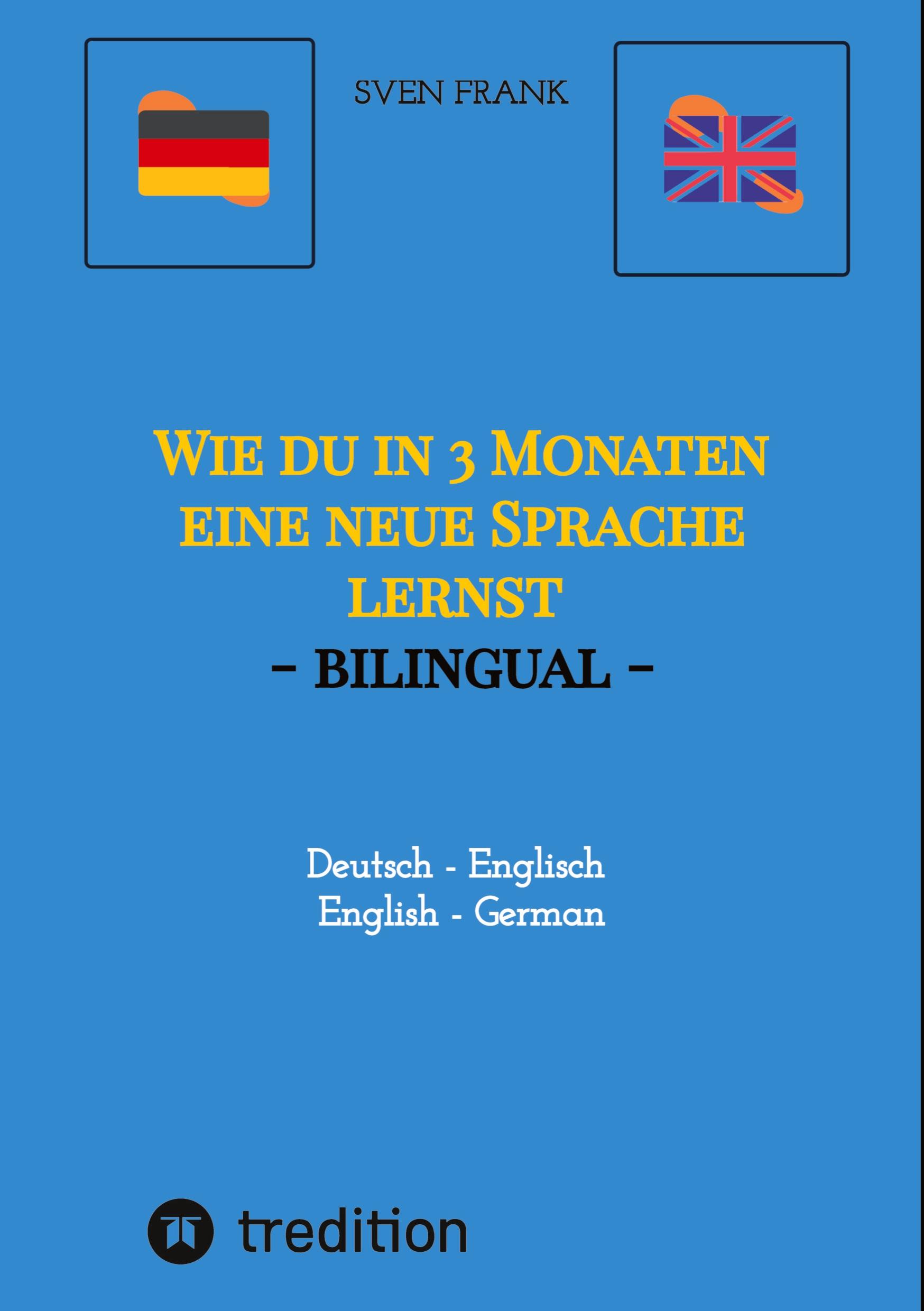 Wie du in 3 Monaten eine neue Sprache lernst - bilingual