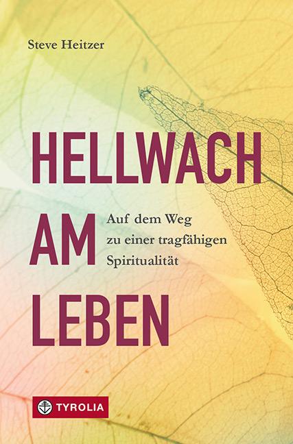 Hellwach am Leben