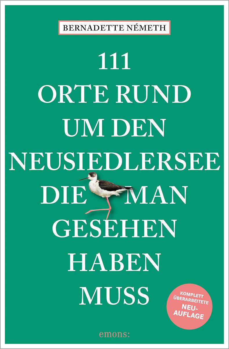 111 Orte rund um den Neusiedler See, die man gesehen haben muss