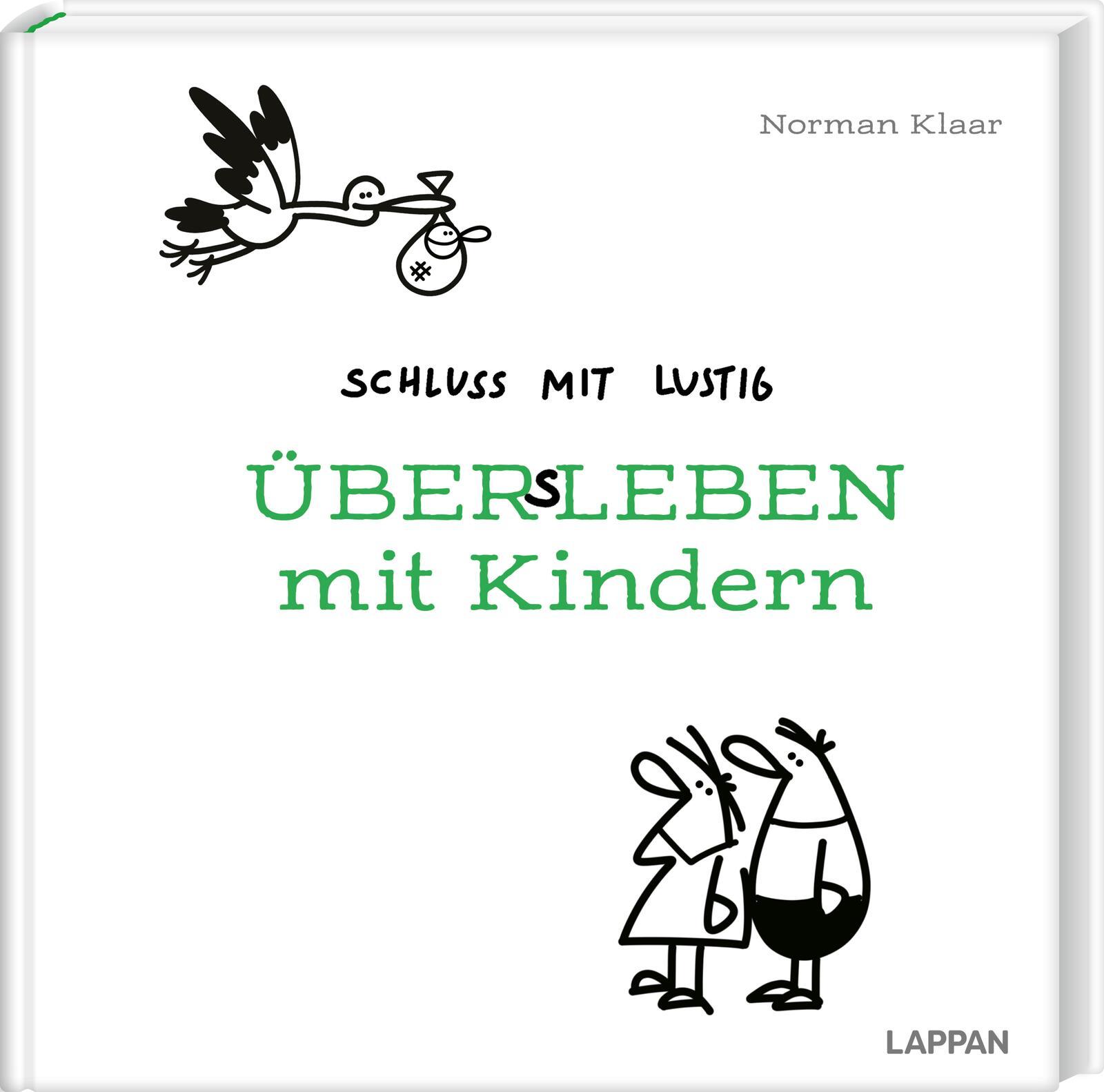 Schluss mit lustig: Übers Leben mit Kindern