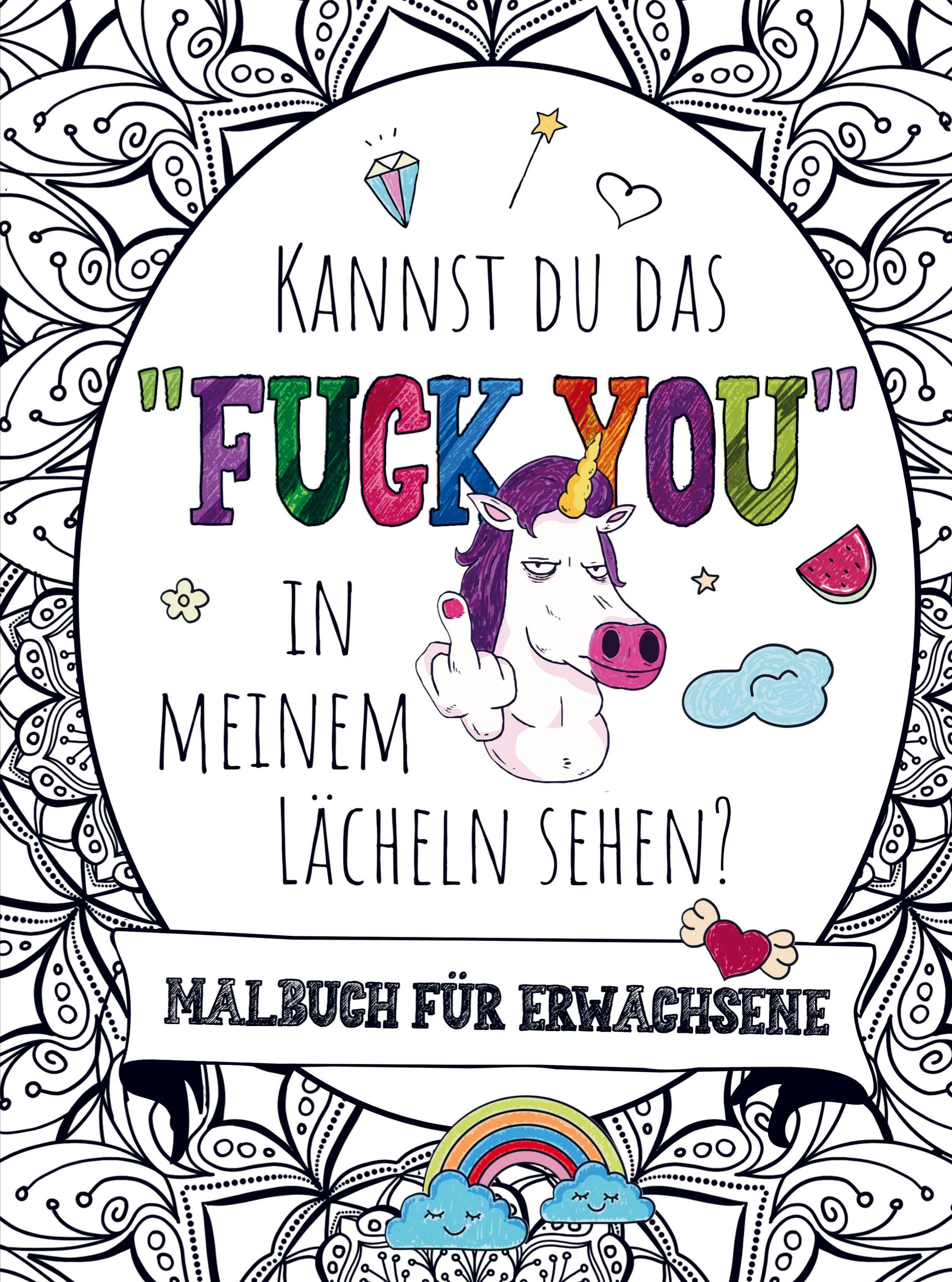 Malbuch für Erwachsene - Kannst du das "FUCK YOU" in meinem Lächeln sehen!